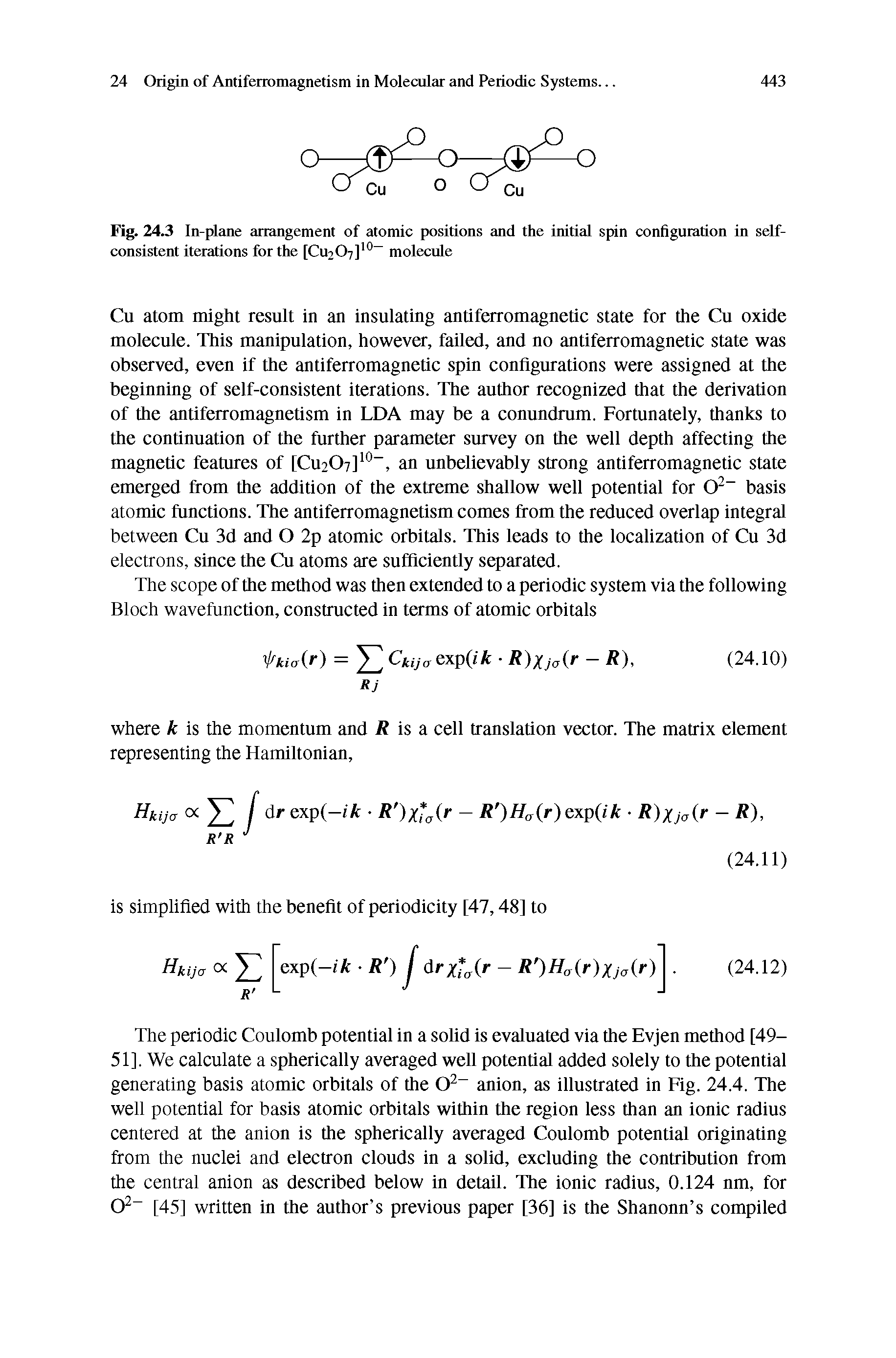 Fig. 24.3 In-plane arrangement of atomic positions and the initial spin configuration in self-consistent iterations for the [Cu207] molecule...