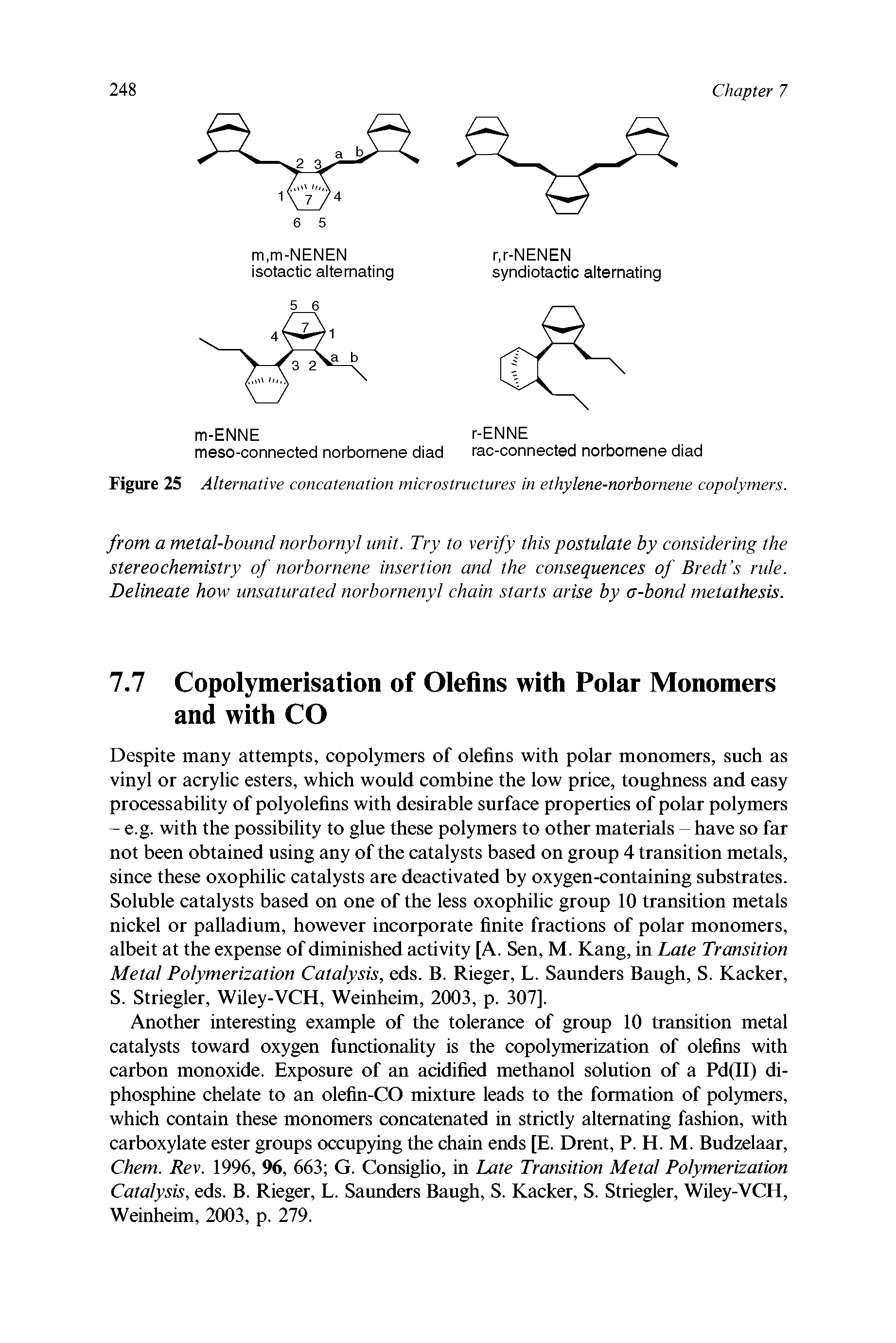 Figure 25 Alternative concatenation microstructures in ethylene-norbornene copolymers.