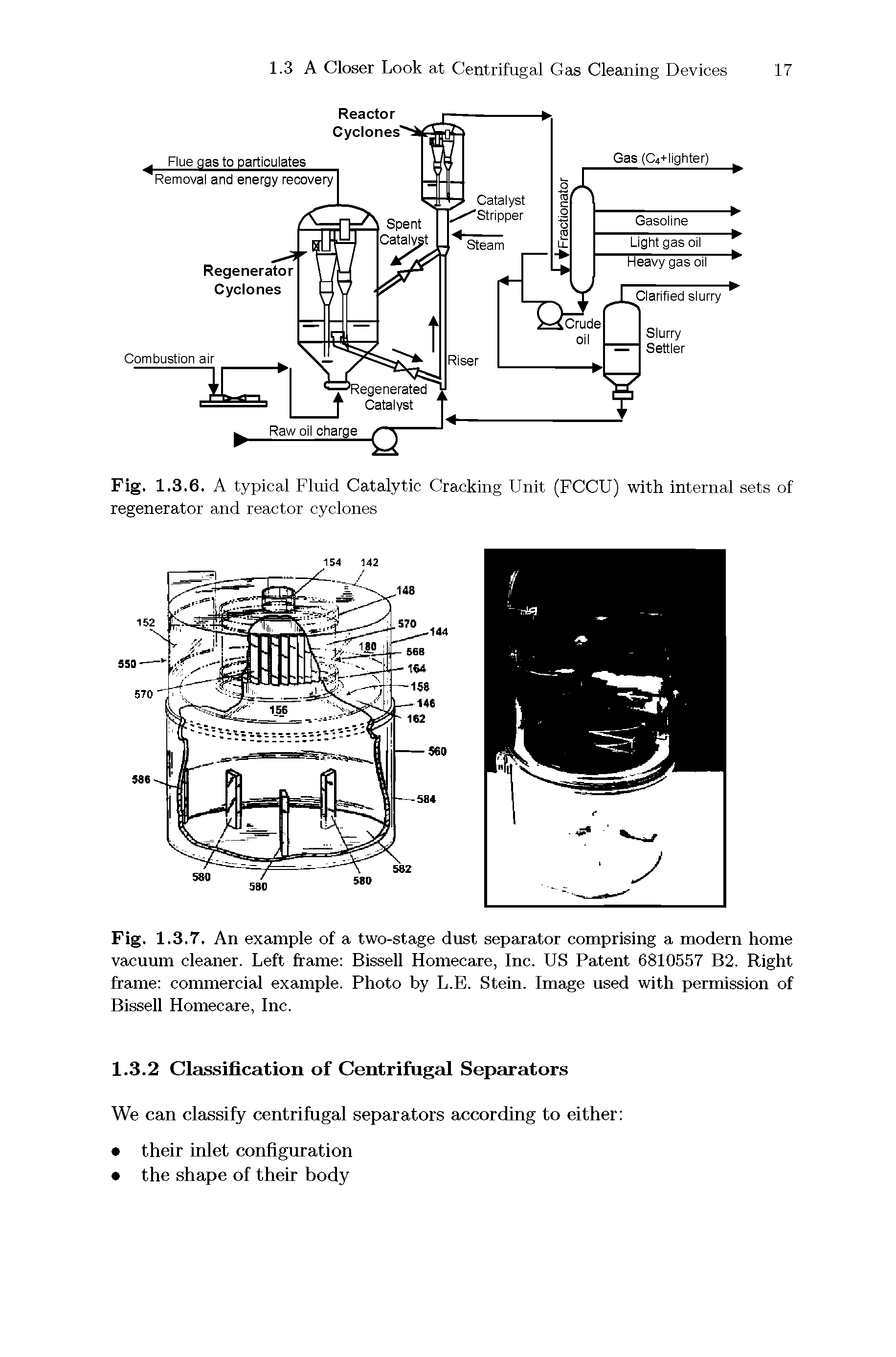 Fig. 1.3.6. A typical Fluid Catalytic Cracking Unit (FCCU) with internal sets of regenerator and reactor cyclones...
