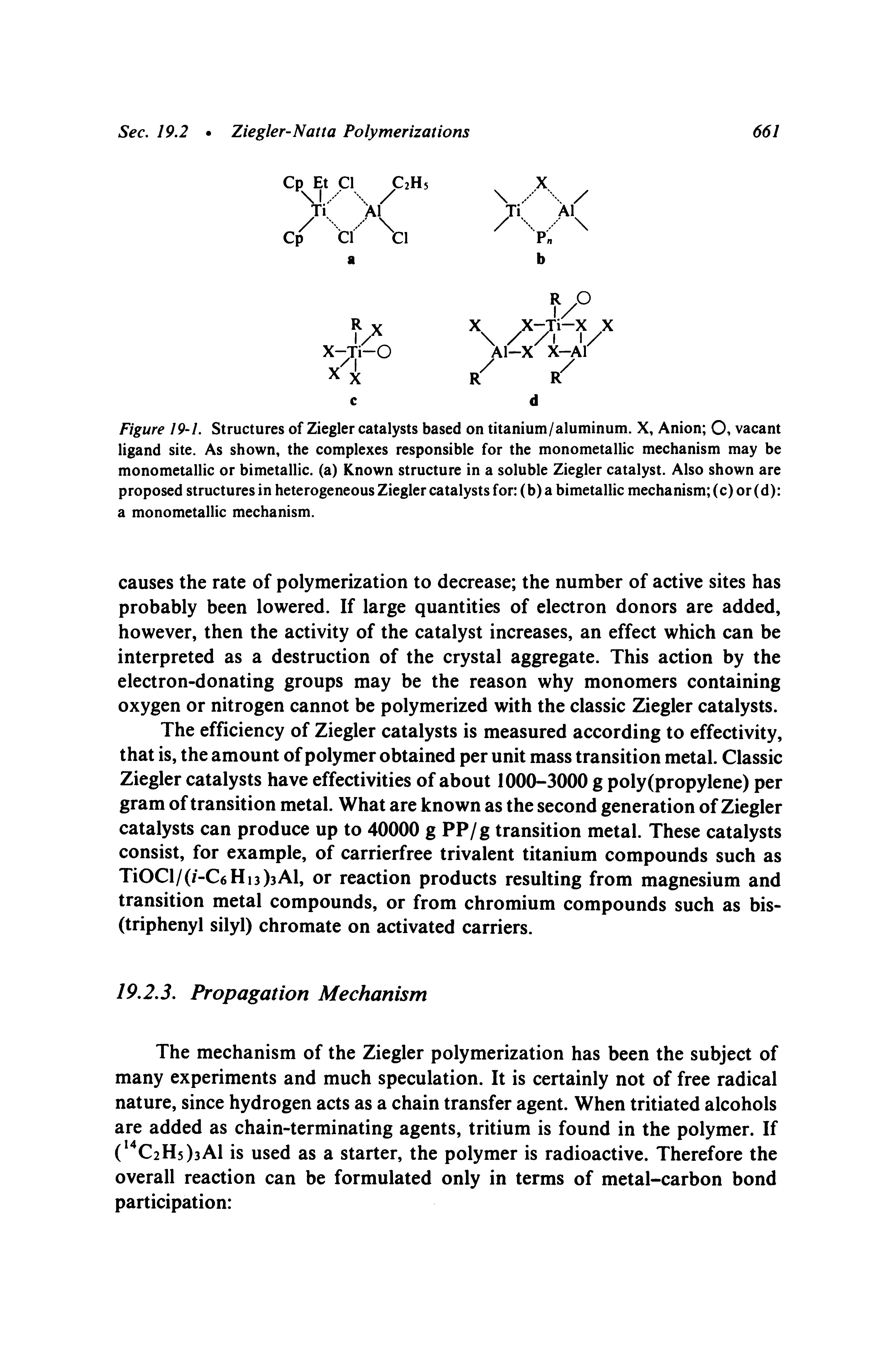 Figure 19-1. Structures of Ziegler catalysts based on titanium/aluminum. X, Anion O, vacant ligand site. As shown, the complexes responsible for the monometallic mechanism may be monometallic or bimetallic, (a) Known structure in a soluble Ziegler catalyst. Also shown are proposed structures in heterogeneous Ziegler catalysts for (b) a bimetallic mechanism (c) or (d) a monometallic mechanism.