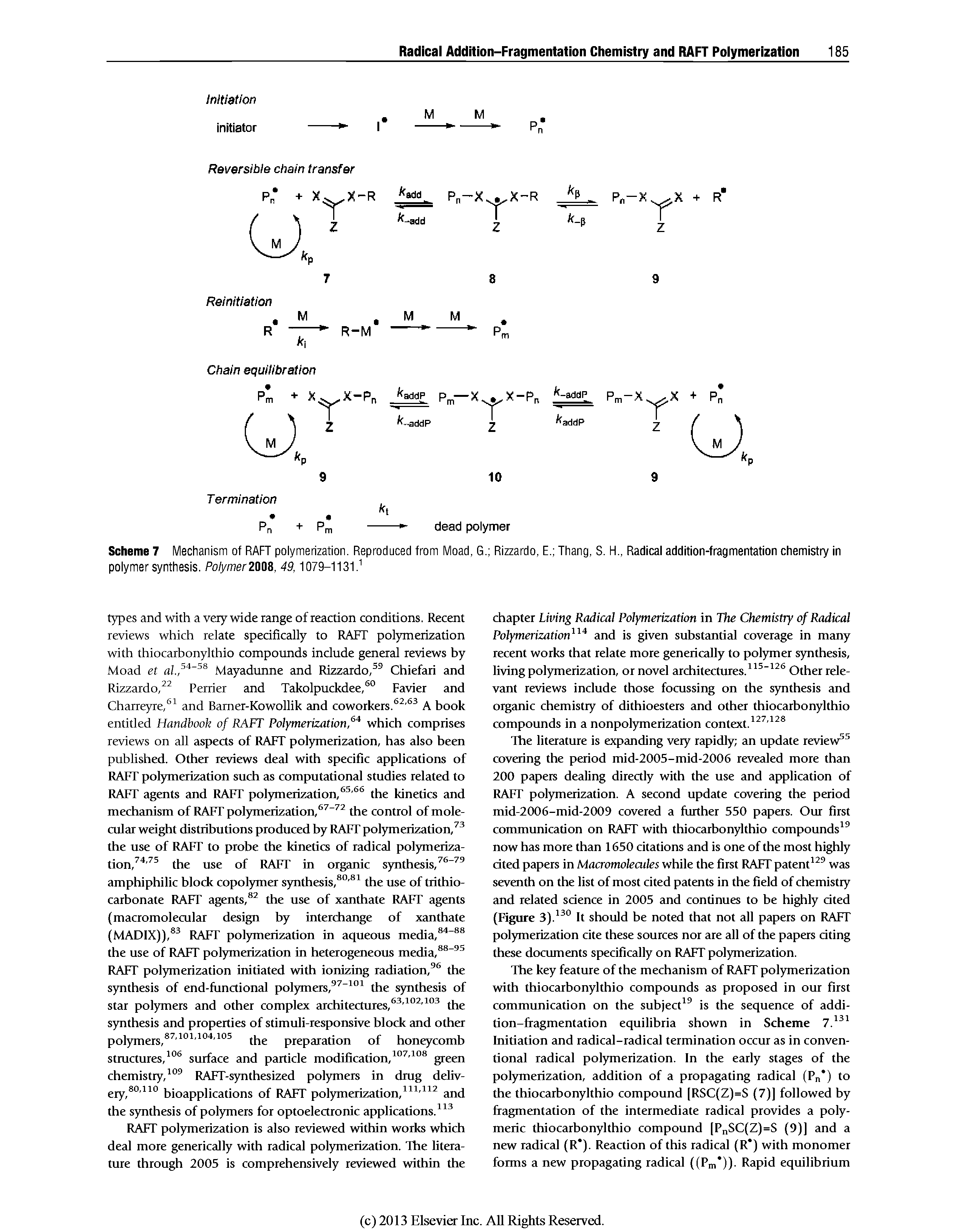 Scheme 7 Mechanism of RAF polymerization. Reproduced from Moad, G. Rizzardo, E. Thang, S. H., Radical addition-fragmentation chemistry in polymer synthesis. PolymerZOOi, 49,1079-1131. ...