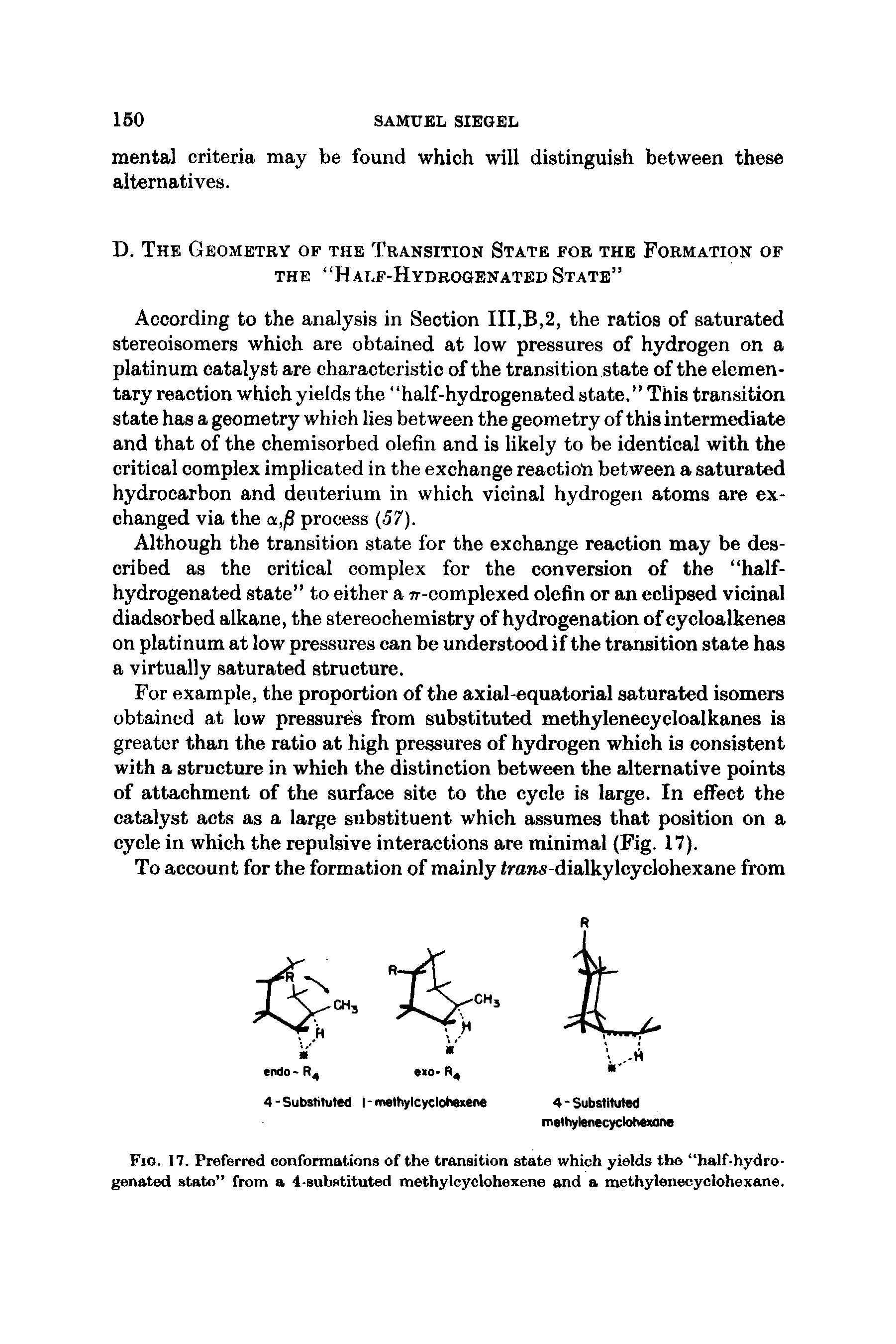 Fig. 17. Preferred conformations of the transition state which yields the half-hydrogenated state from a 4-substituted methylcyclohexene and a methylenecyclohexane.