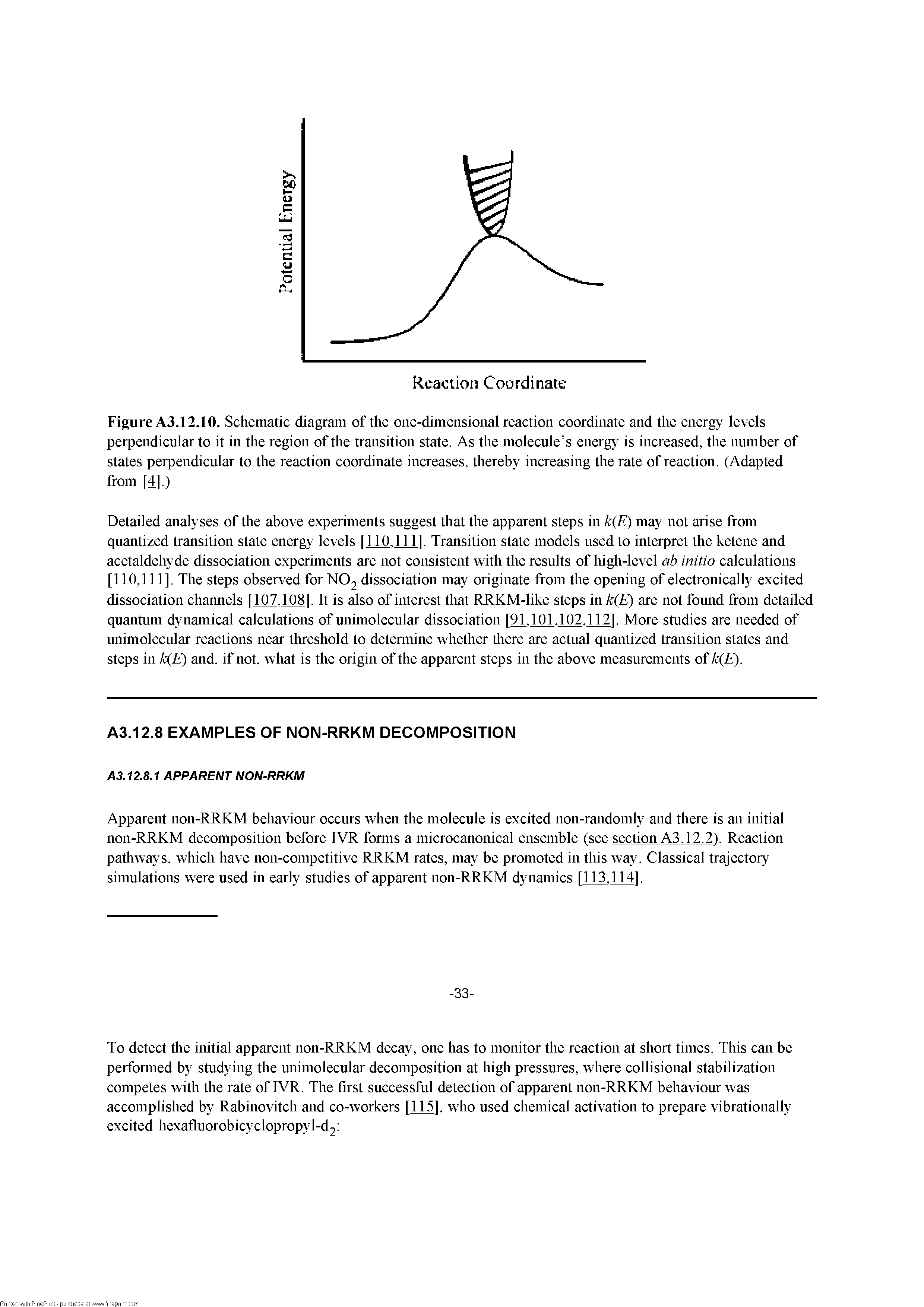 Figure A3.12.10. Schematic diagram of the one-dimensional reaction coordinate and the energy levels perpendicular to it in the region of the transition state. As the molecule s energy is increased, the number of states perpendicular to the reaction coordinate increases, thereby increasing the rate of reaction. (Adapted from [4].)...