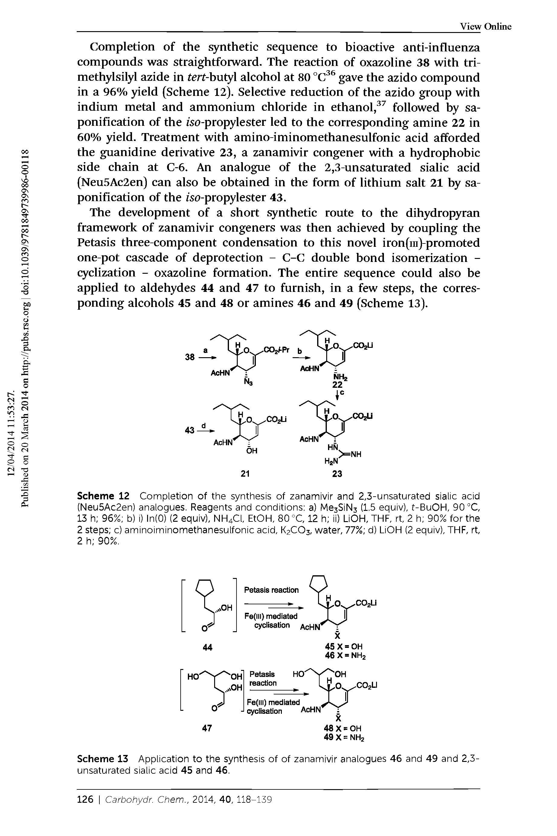 Scheme 12 Completion of the synthesis of zanamivir and 2,3-unsaturated sialic acid (Neu5Ac2en) analogues. Reagents and conditions a) Me3SiN3 (1.5 equiv), t-BuOH, 90 °C, 13 h 96% b) i) ln(0) (2 equiv), NH4CI, EtOH, 80 °C, 12 h ii) LiOH, THE, rt, 2 h 90% for the 2 steps c) aminoiminomethanesulfonic acid, K2CO3, water, 77% d) LiOH (2 equiv), THE, rt, 2 h 90%.