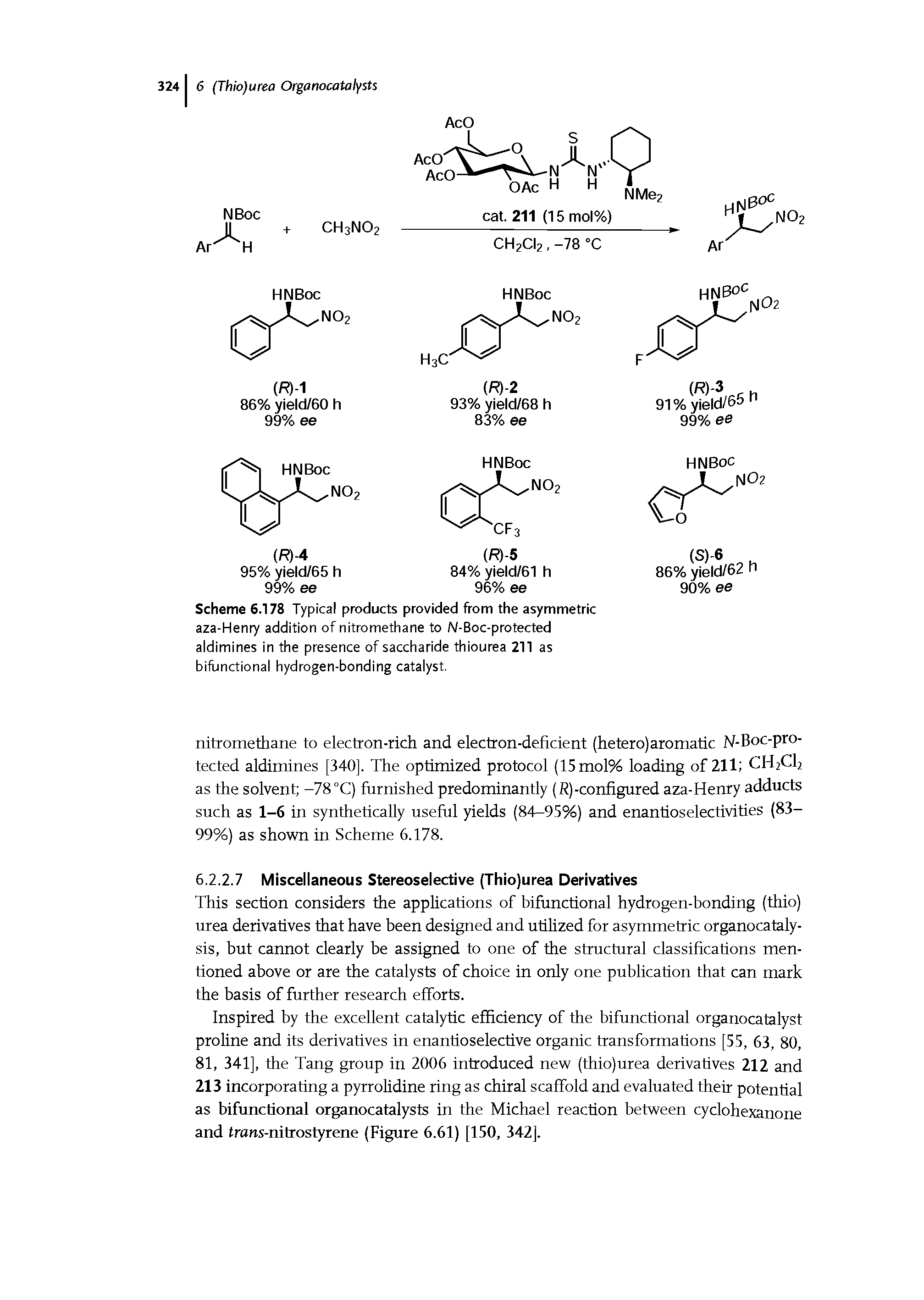 Scheme 6.178 Typical products provided from the asymmetric aza-Henry addition of nitromethane to N-Boc-protected aldimines in the presence of saccharide thiourea 211 as bifunctional hydrogen-bonding catalyst.