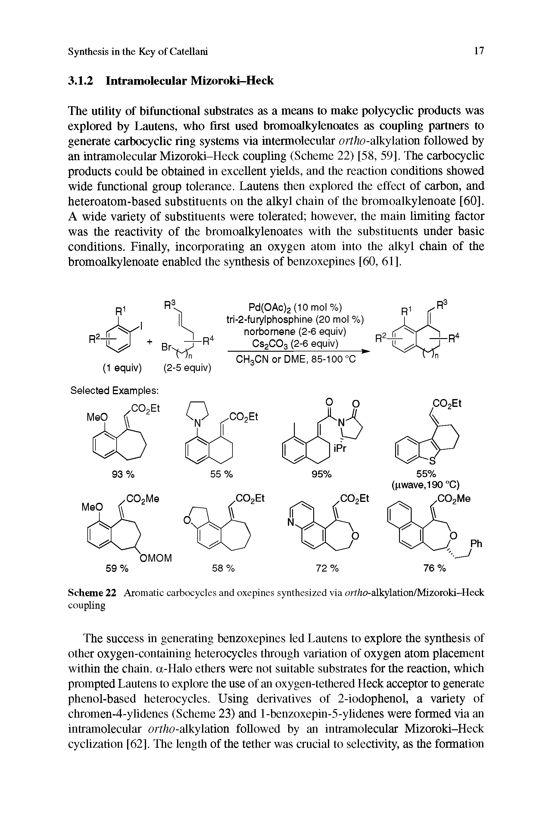 Scheme 22 Aromatic carbocycles and oxepines synthesized via ortho-alkylation/Mizoroki-Heck coupling...