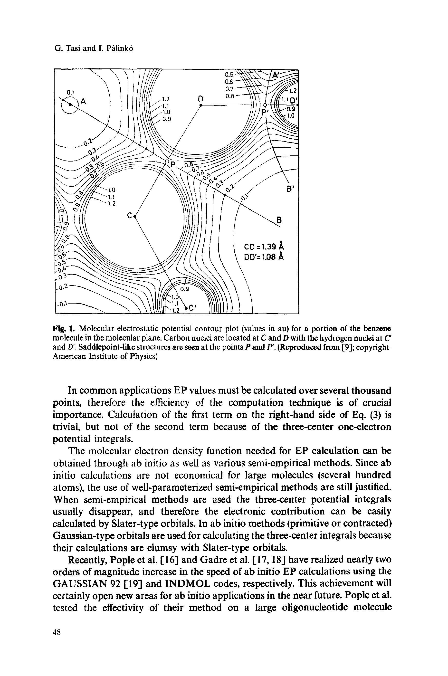 Fig. 1. Molecular electrostatic potential contour plot (values in au) for a portion of the benzene molecule in the molecular plane. Carbon nuclei are located at C and D with the hydrogen nuclei at C and >. Saddlepoint-like structures are seen at the points P and F. (Reproduced from [9] copyright-American Institute of Physics)...