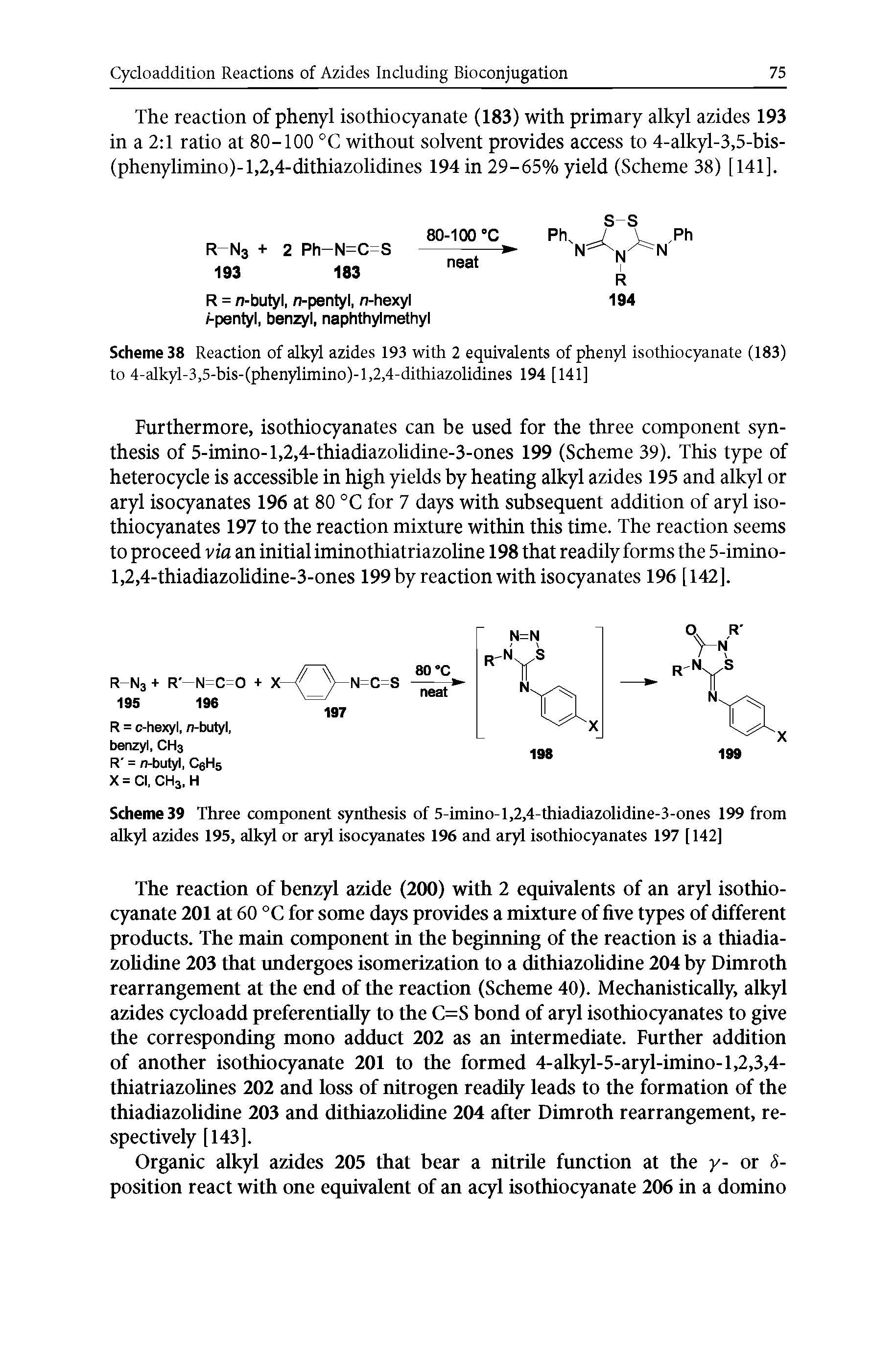 Scheme 39 Three component synthesis of 5-imino-l,2,4-thiadiazolidine-3-ones 199 from alkyl azides 195, allqd or ar)4 isocyanates 196 and ar)4 isothiocyanates 197 [ 142]...