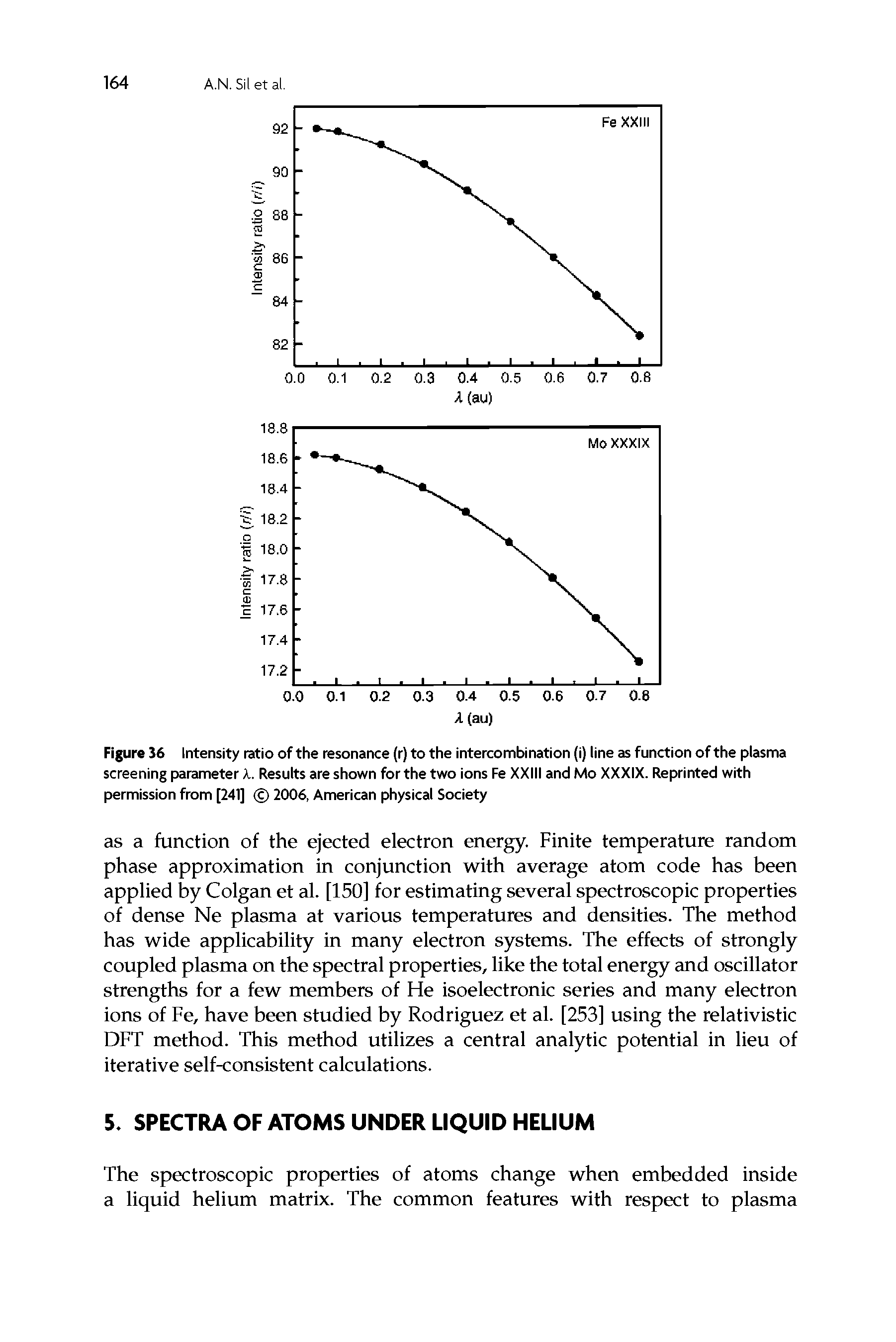 Figure 16 Intensity ratio of the resonance (r) to the intercombination (i) line as function of the plasma screening parameter X. Results are shown for the two ions Fe XXIII and Mo XXXIX. Reprinted with permission from [241] 2006, American physical Society...