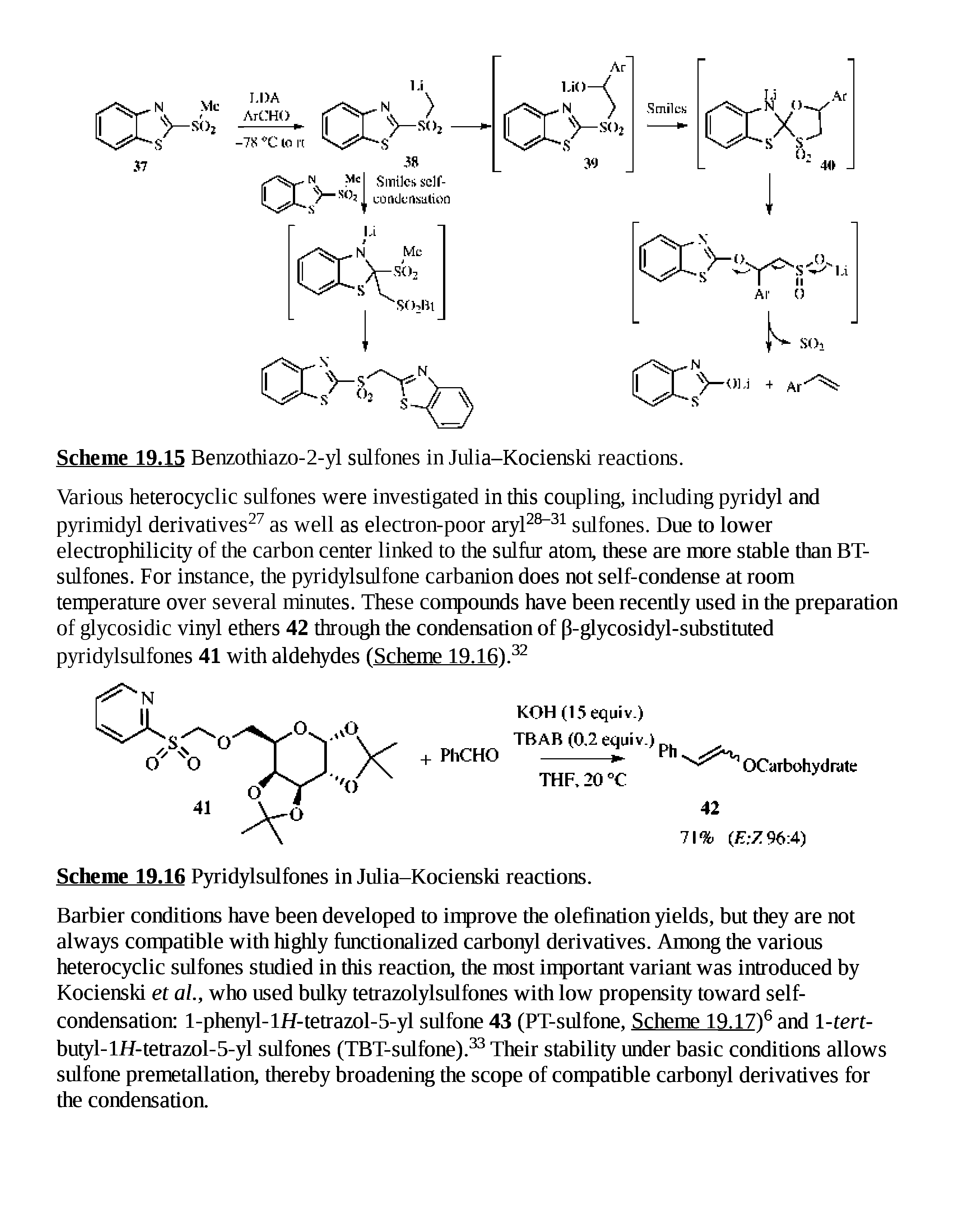 Scheme 19.15 Benzothiazo-2-yl sulfones in Julia-Kocienski reactions.