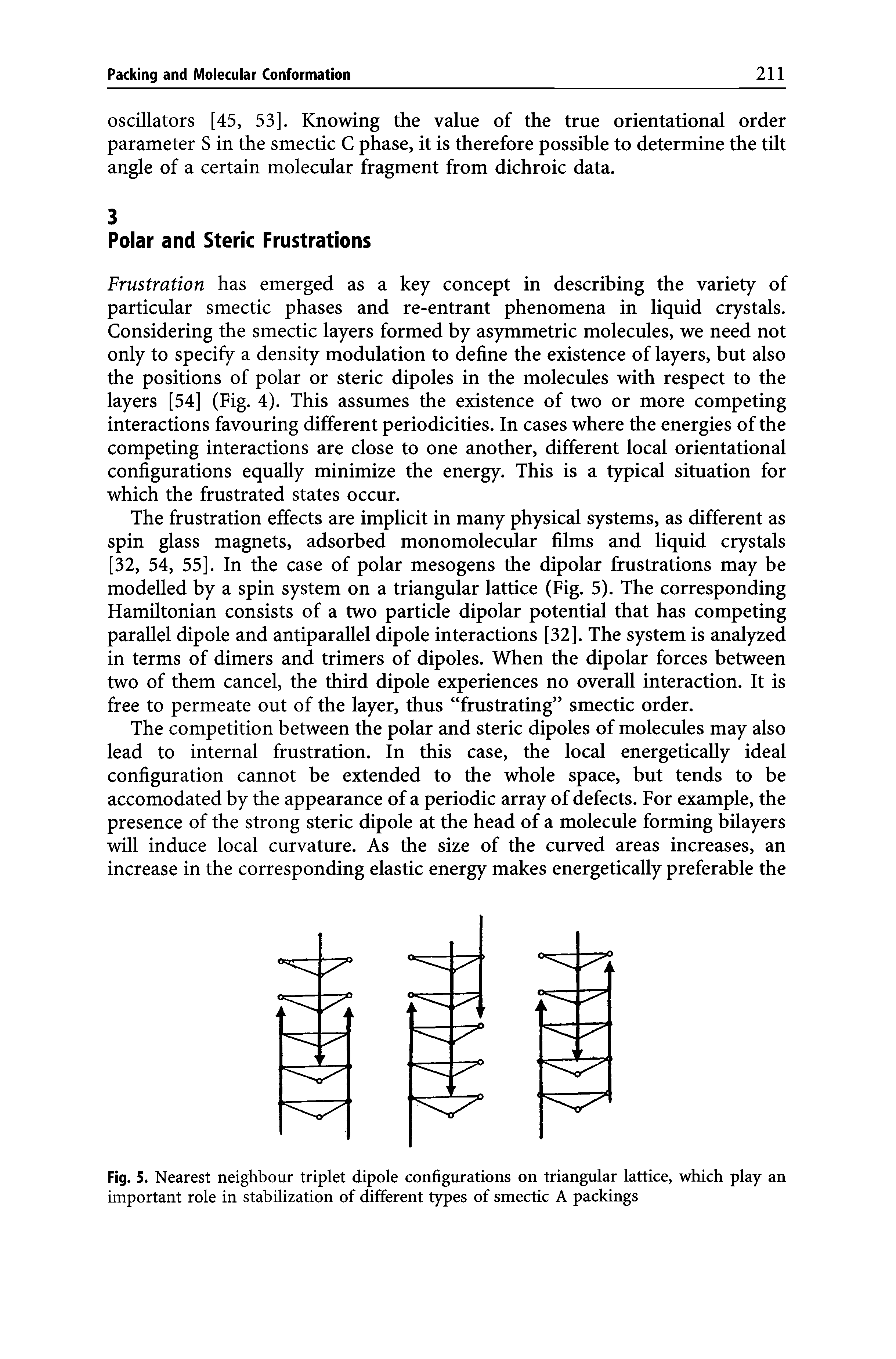 Fig. 5. Nearest neighbour triplet dipole configurations on triangular lattice, which play an important role in stabilization of different types of smectic A packings...