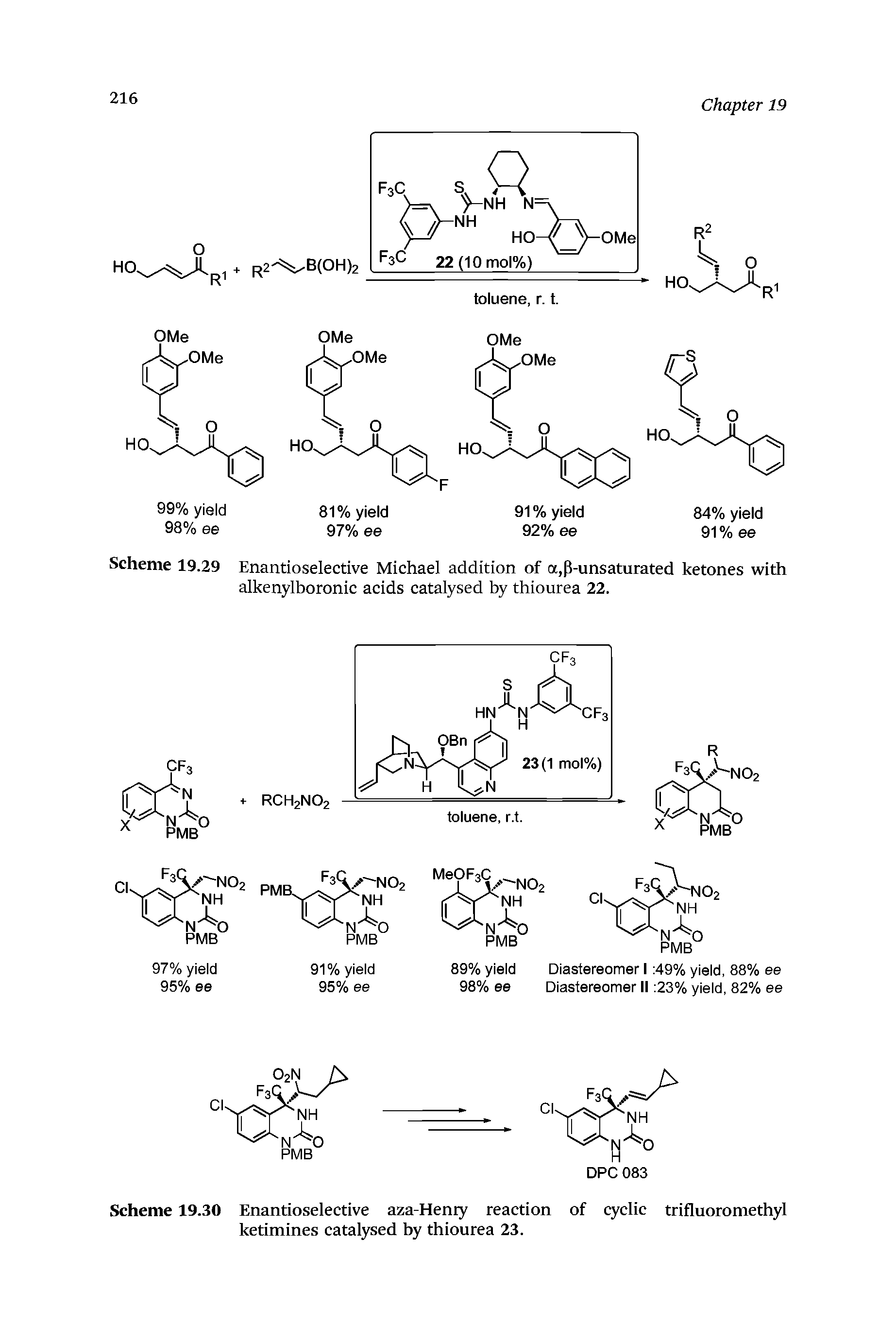 Scheme 19.29 Enantioselective Michael addition of a, B-unsaturated ketones with alkenylboronic acids catalysed by thiourea 22.