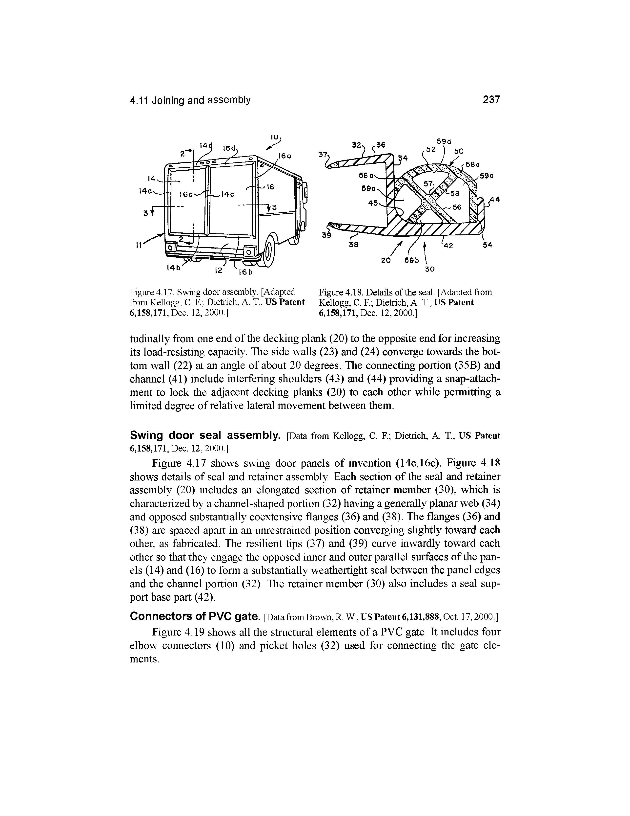 Figure 4.17. Swing door assembly. [Adapted Figure 4.18. Details of the seal. [Adapted from from Kellogg, C. F. Dietrich, A. T, US Patent Kellogg, C. R Dietrich, A. T., US Patent...