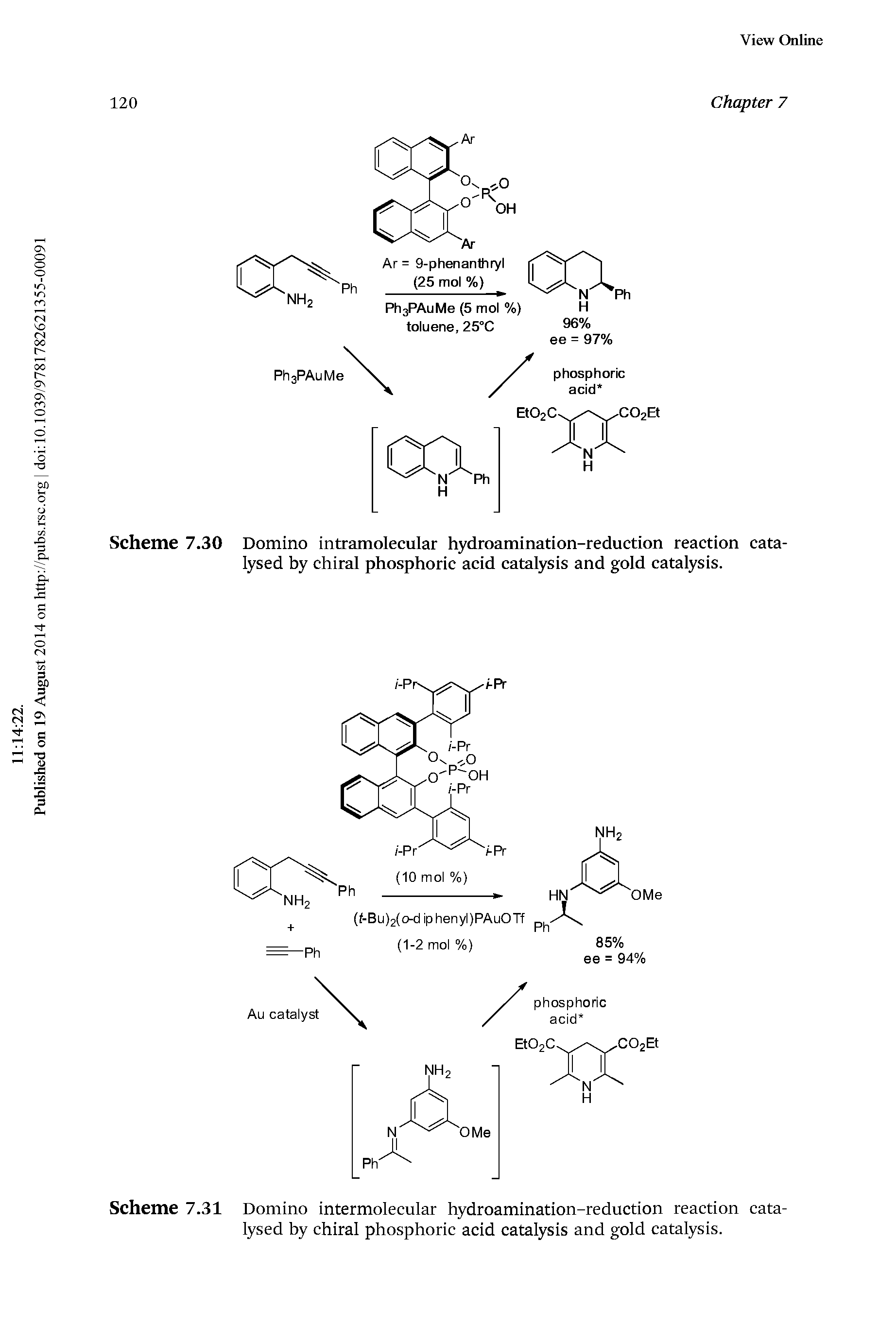 Scheme 7.31 Domino intermolecular hydroamination-reduction reaction catalysed by chiral phosphoric acid catalysis and gold catalysis.
