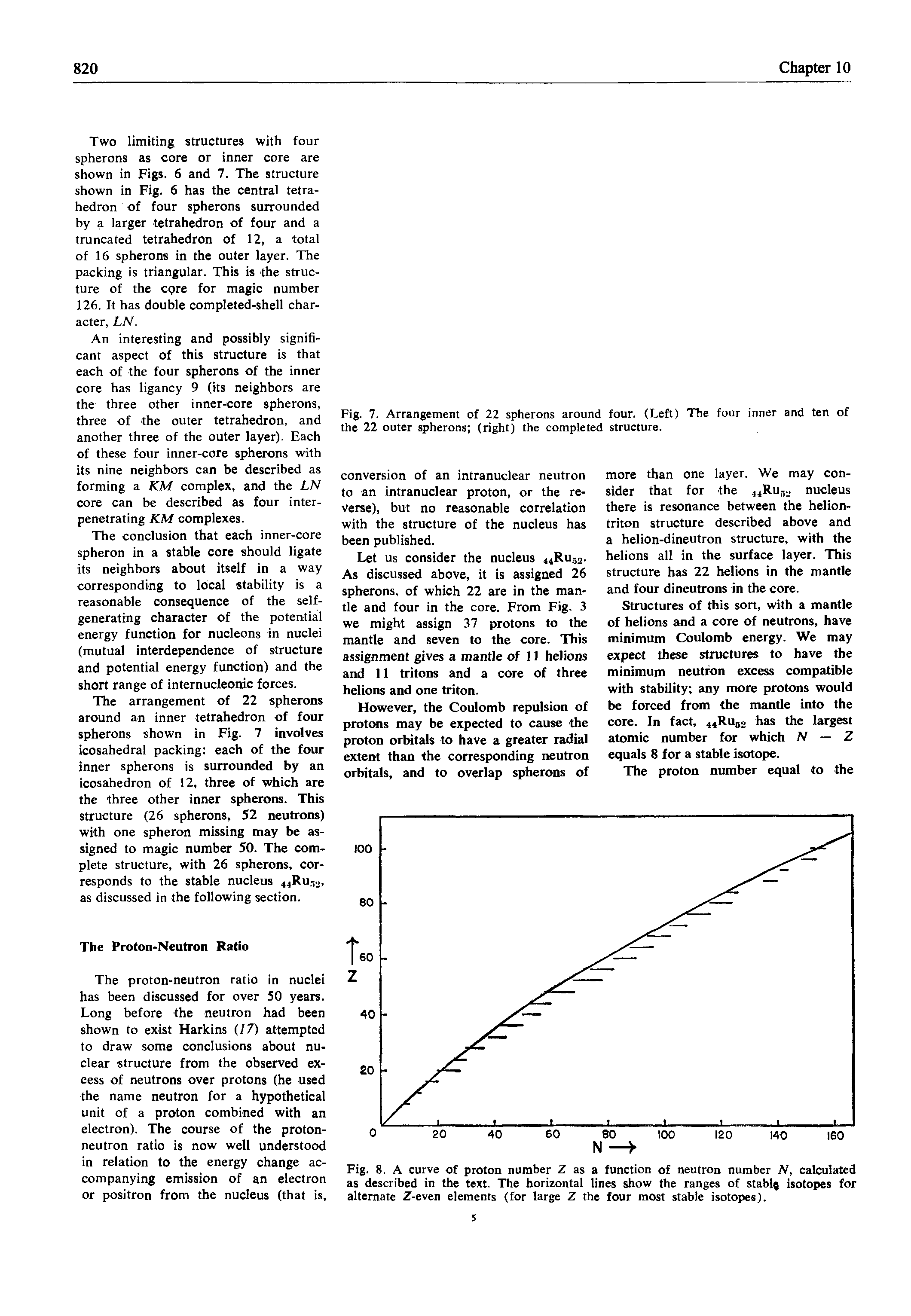 Fig. 8. A curve of proton number Z as a function of neutron number N, calculated as described in the text. The horizontal lines show the ranges of stablg isotopes for alternate Z-even elements (for large Z the four most stable isotopes).