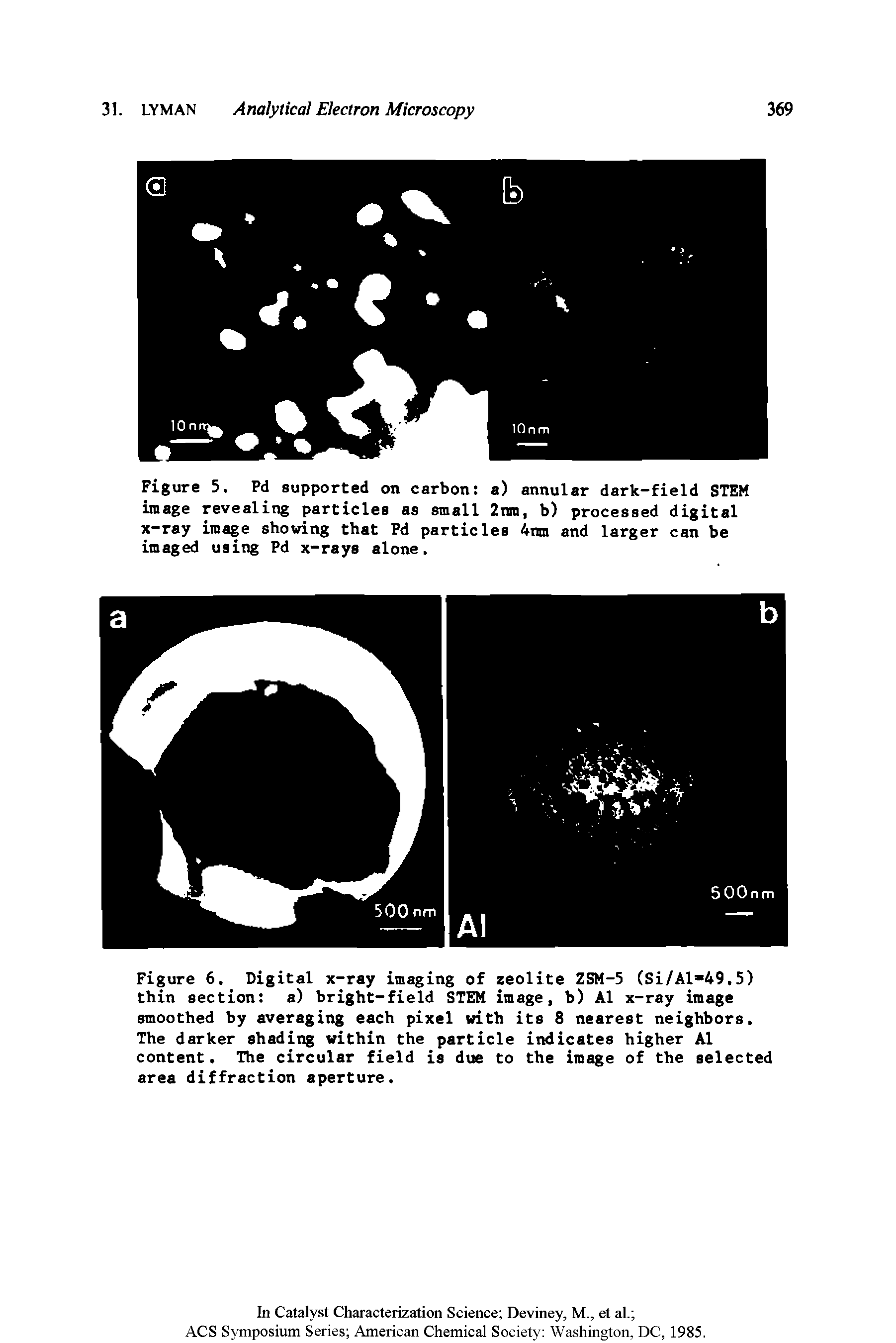 Figure 6. Digital x-ray imaging of zeolite ZSM-5 (Si/Al 49,5) thin section a) bright-field STEM image, b) A1 x-ray image smoothed by averaging each pixel with its 8 nearest neighbors. The darker shading within the particle indicates higher A1 content. The circular field is due to the image of the selected area diffraction aperture.