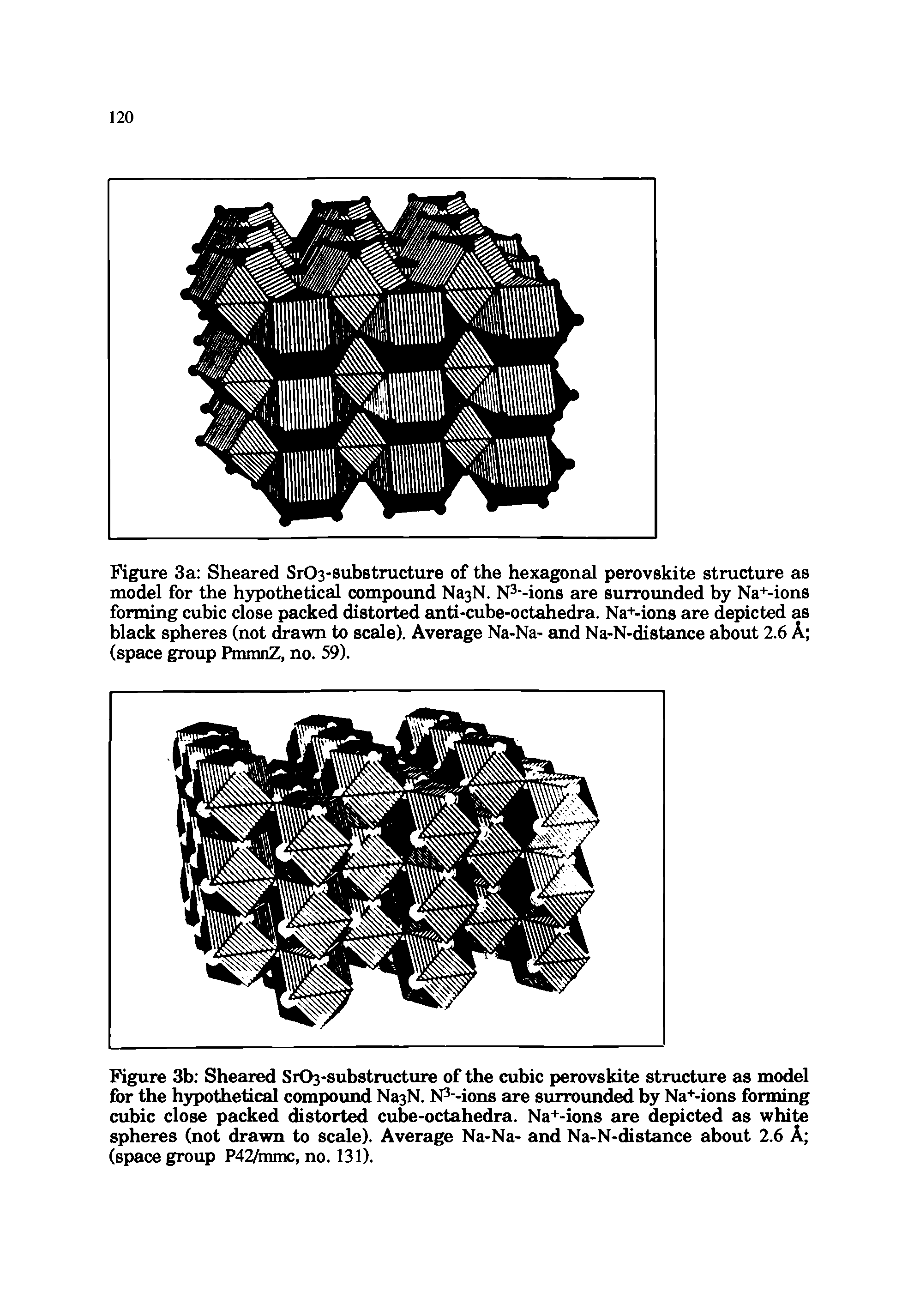 Figure 3a Sheared Sr03-substructure of the hexagonal perovskite structure as model for the hypothetical compound Na3N. N3 -ions are surrounded by Nations forming cubic close packed distorted anti-cube-octahedra. Nations are depicted as black spheres (not drawn to scale). Average Na-Na- and Na-N-distance about 2.6 A (space group PmmnZ, no. 59).