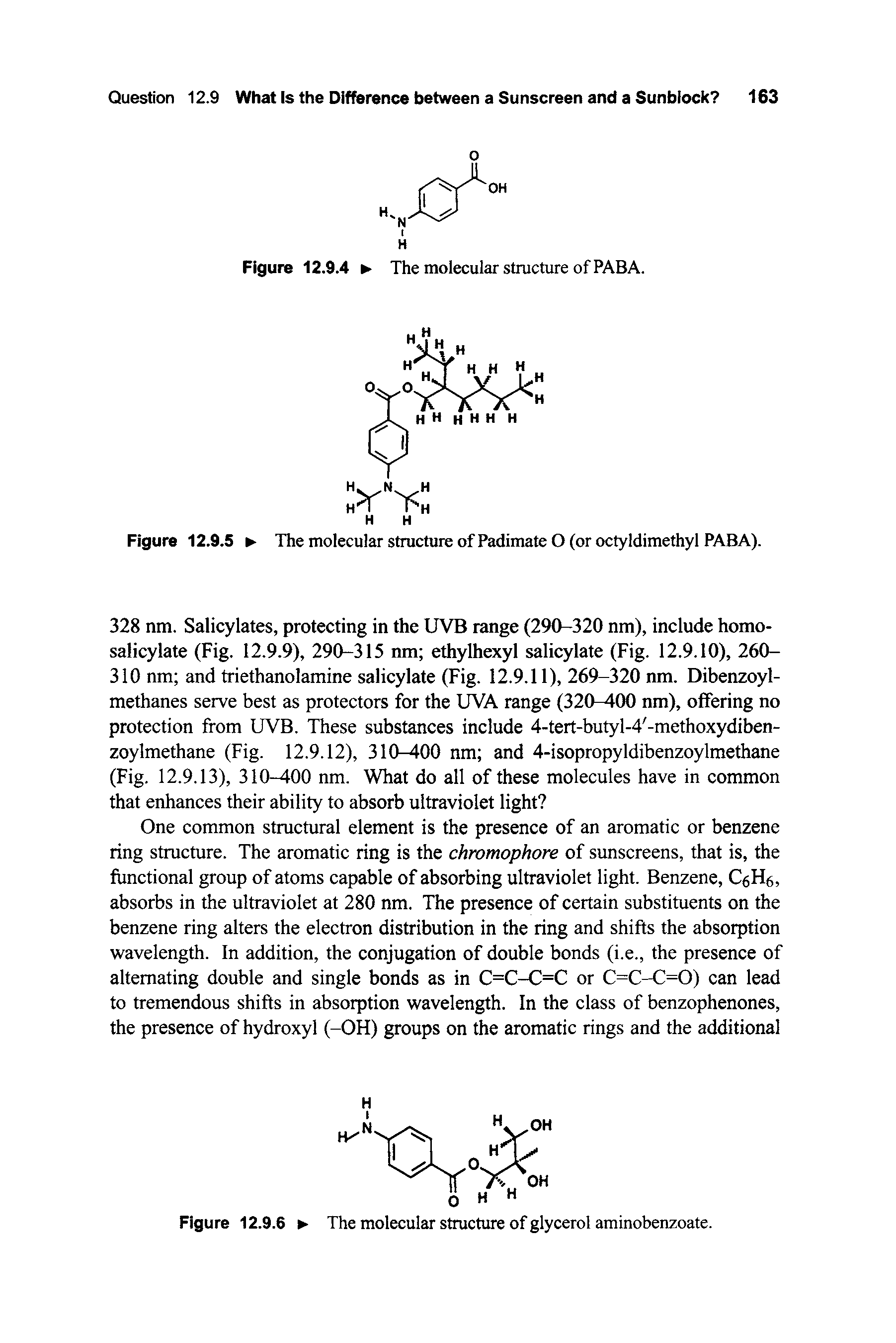 Figure 12.9.5 The molecular structure of PadimateO (or octyldimethyl PABA).