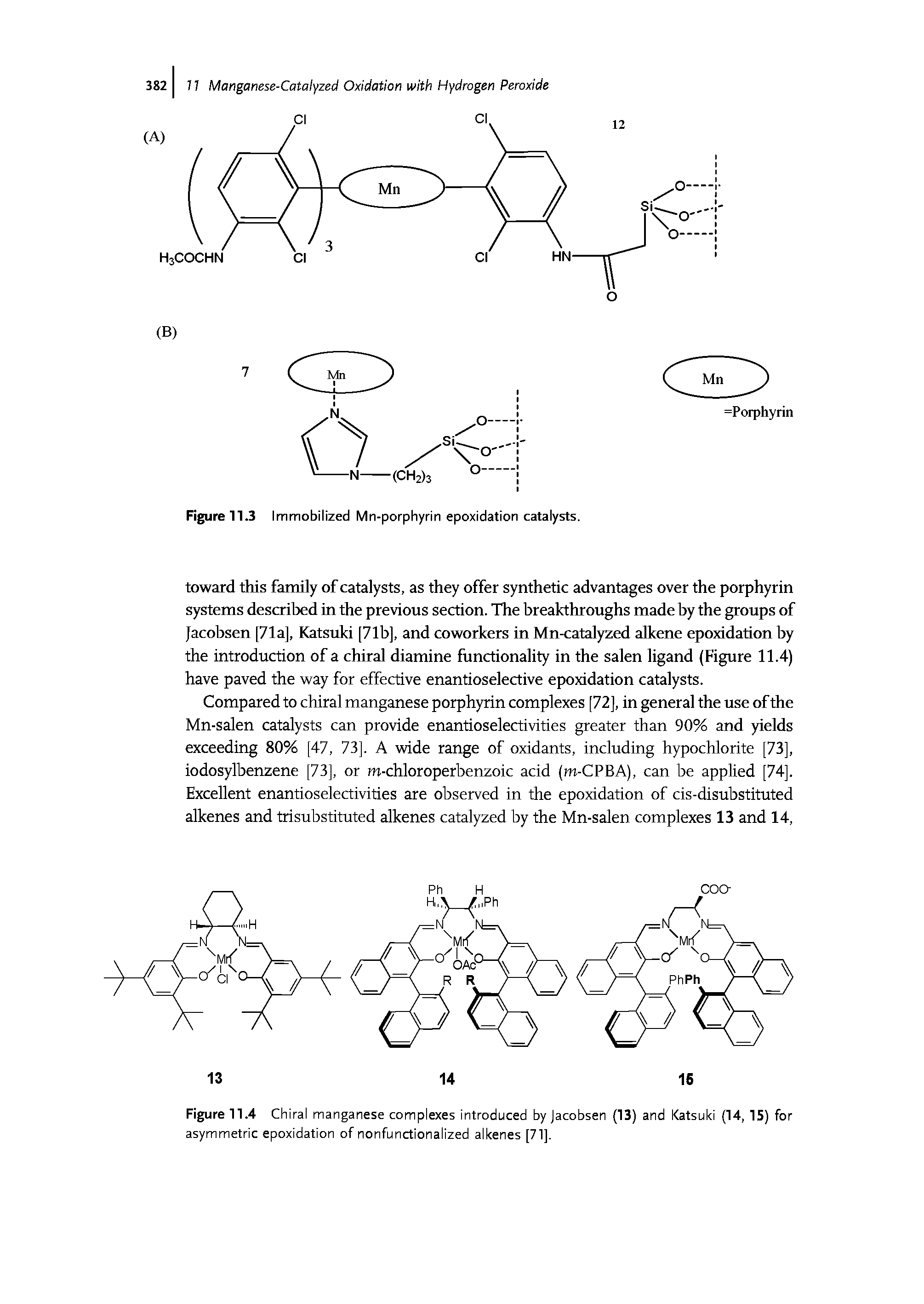 Figure 11.4 Chiral manganese complexes introduced by Jacobsen (13) and Katsuki (14, IS) for asymmetric epoxidation of nonfunctionalized alkenes [71].