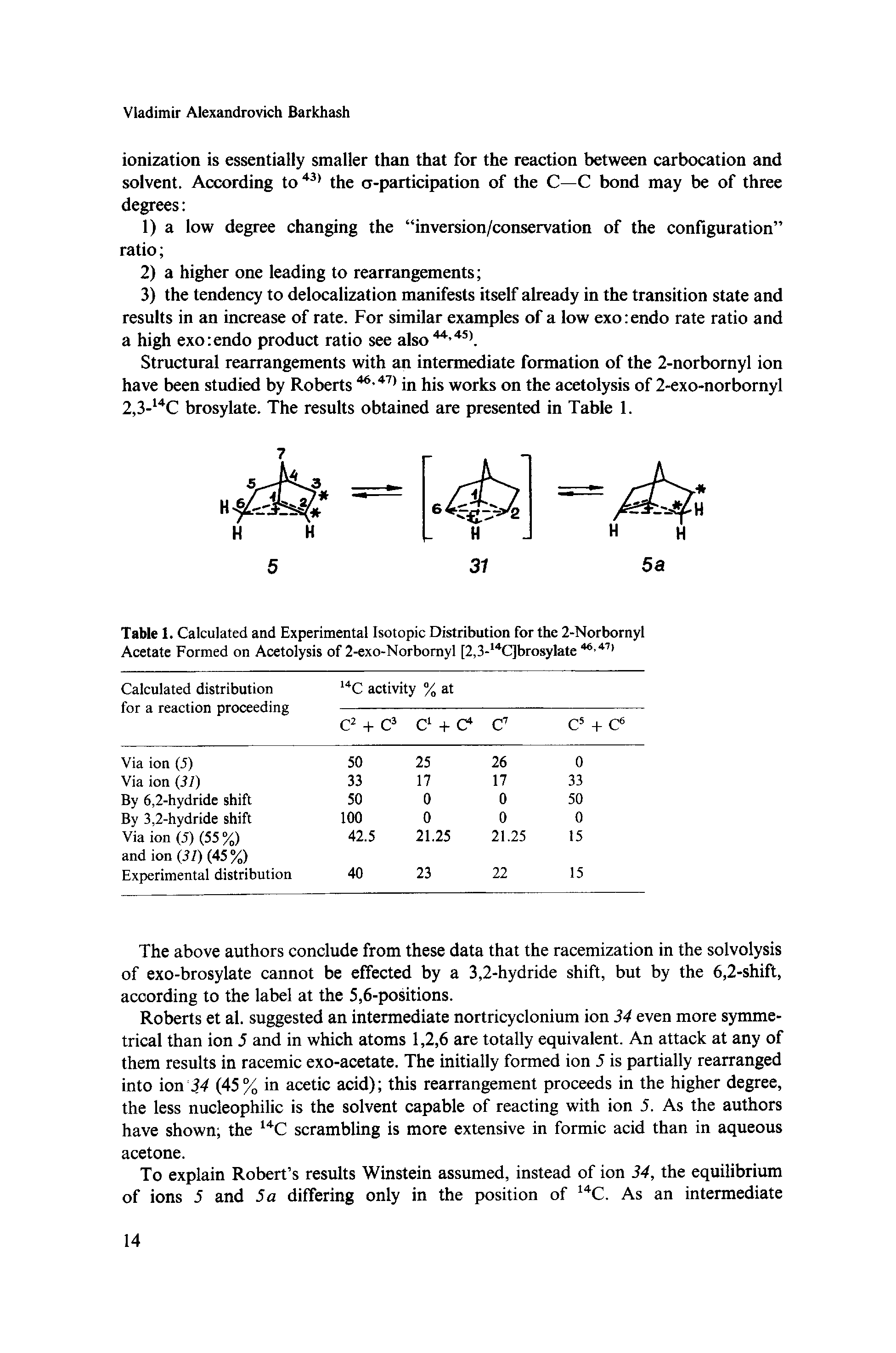 Table 1. Calculated and Experimental Isotopic Distribution for the 2-Norbornyl Acetate Formed on Acetolysis of 2-exo-Norbomyl [2,3- C]brosylate ...