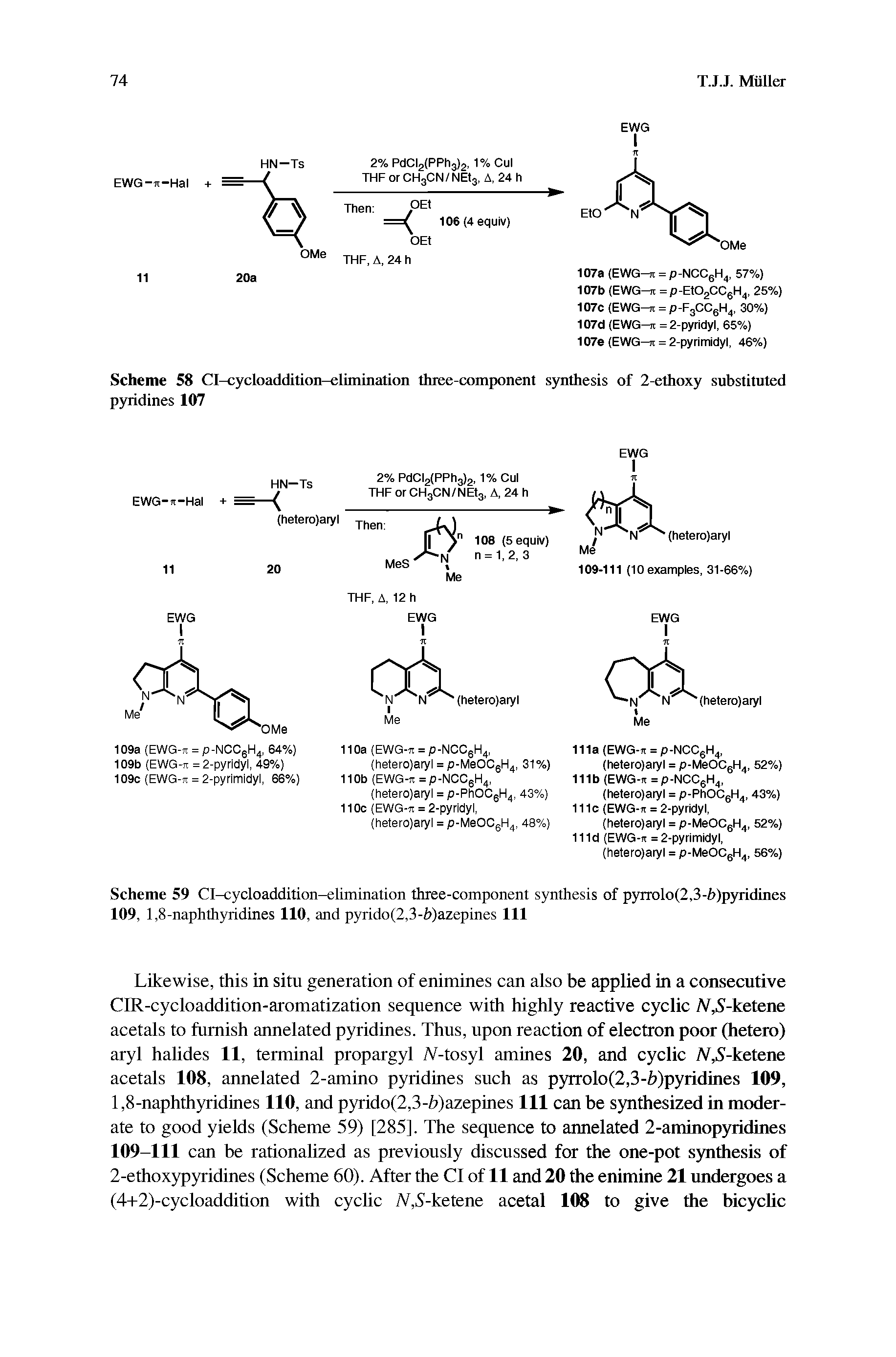 Scheme 59 Cl-cycloaddition-elimination three-component synthesis of pyrrolo(2,3- )p5 dines 109, 1,8-naphthyridines 110, and pyrido(2,3-i>)azepines 111...