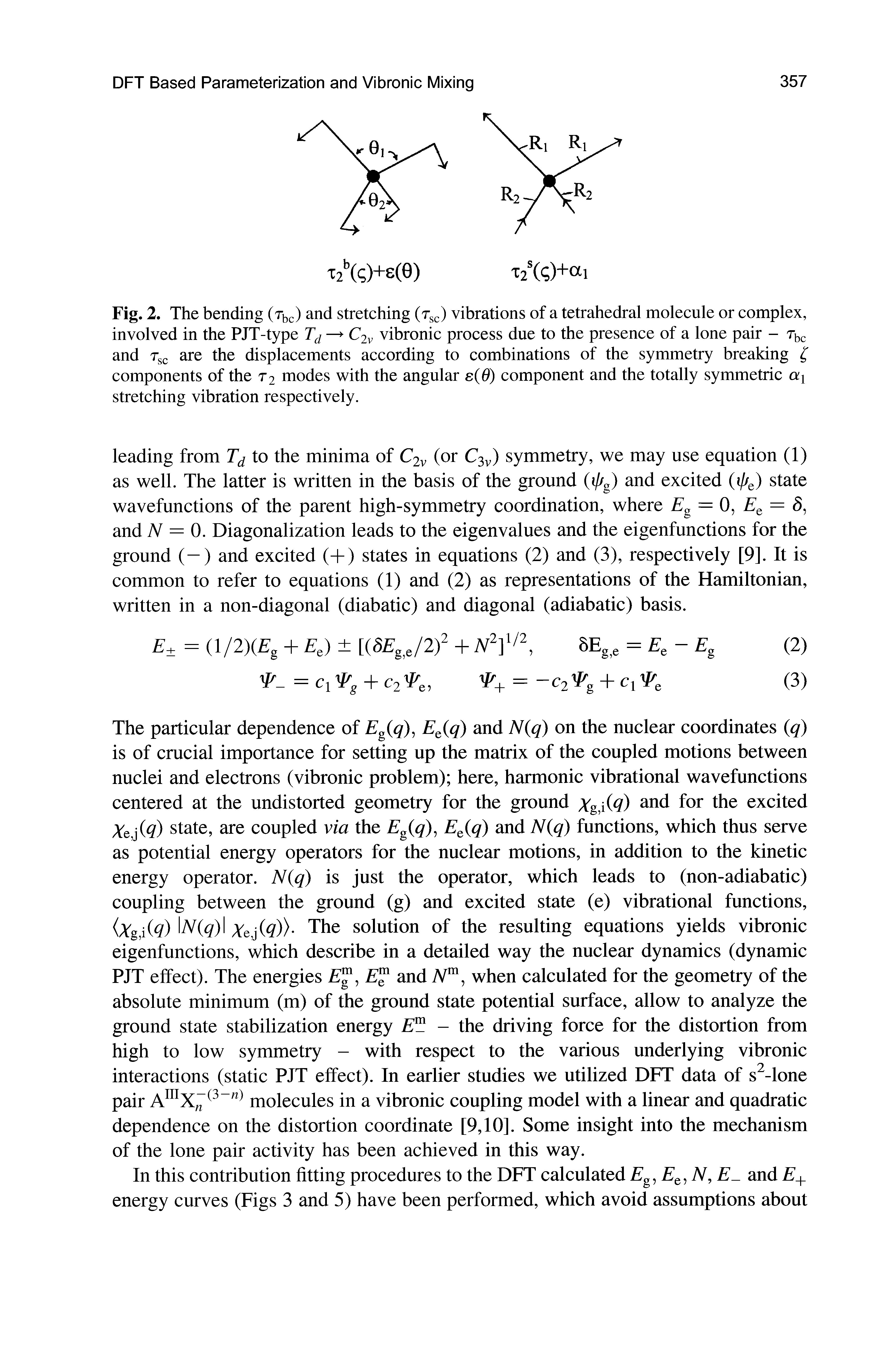 Fig. 2. The bending (Tbc) and stretching (tsc) vibrations of a tetrahedral molecule or complex, involved in the PJT-type Td — C2v vibronic process due to the presence of a lone pair - Tbc and tsc are the displacements according to combinations of the symmetry breaking components of the t2 modes with the angular s(6) component and the totally symmetric ax stretching vibration respectively.