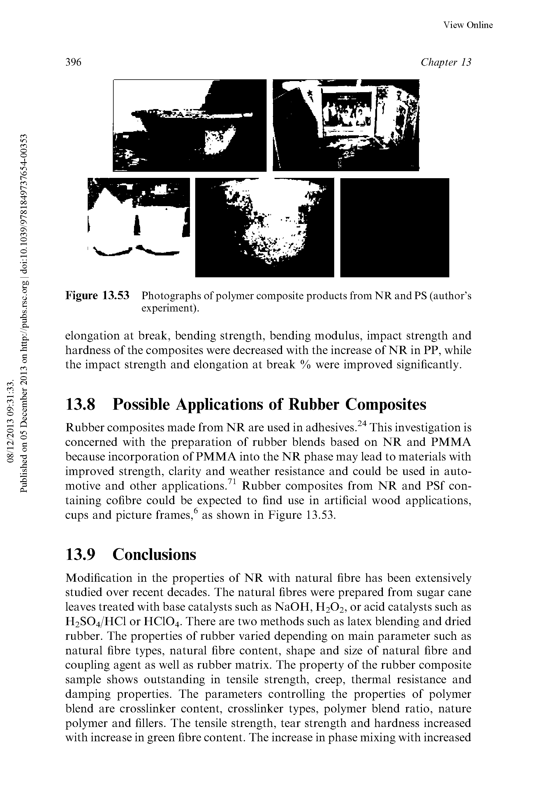 Figure 13.53 Photographs of polymer composite products from NR and PS (author s experiment).