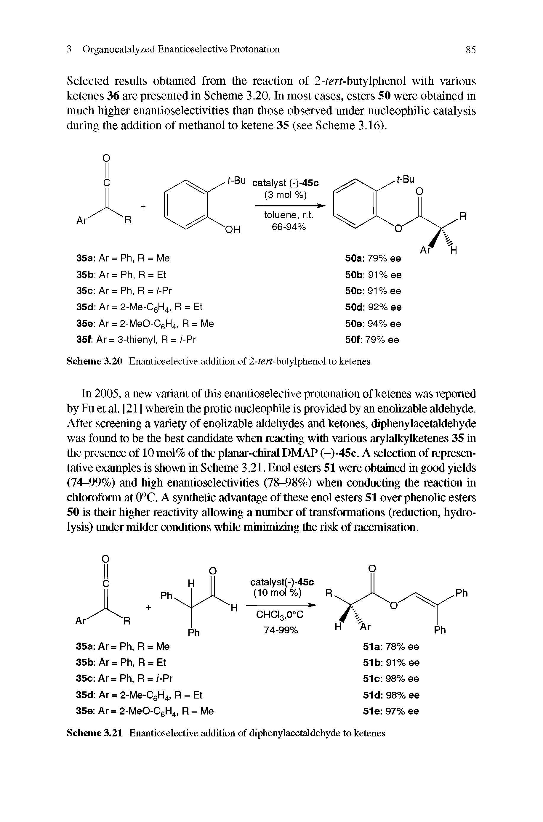 Scheme 3.20 Enantioselective addition of 2-tert-butylphenol to ketenes...