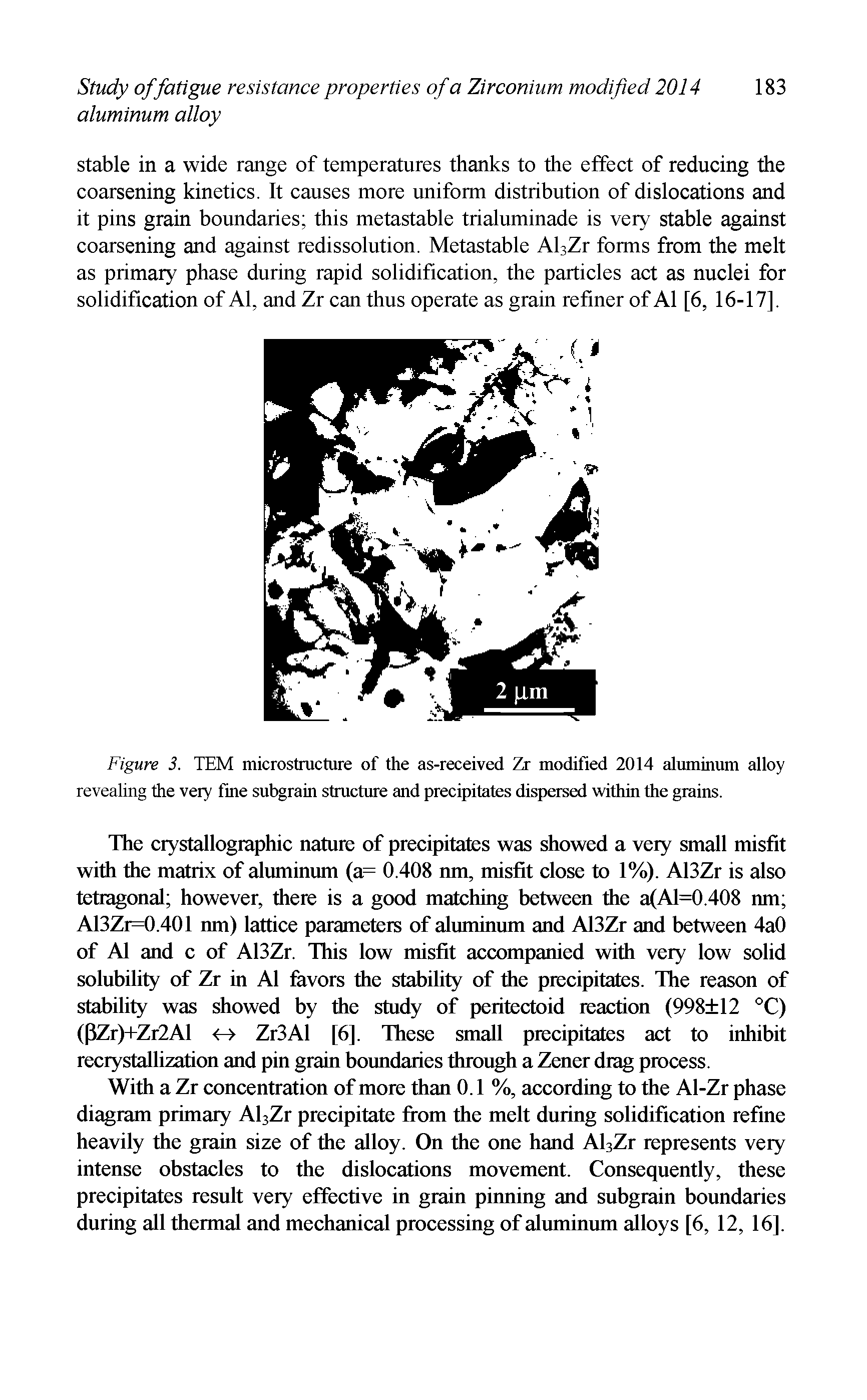 Figure 3. TEM microstructure of the as-received Zr modified 2014 aluminum alloy revealing the very fine subgrain structure and precipitates dispersed within the grains.