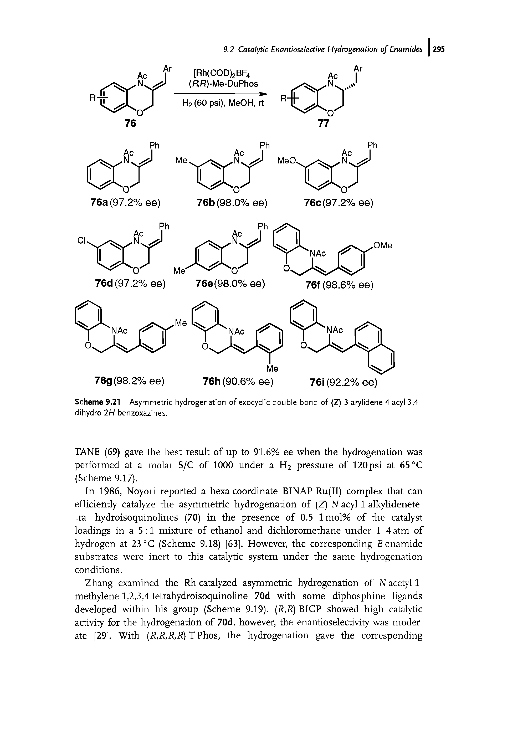 Scheme 9.21 Asymmetric hydrogenation of exocyclic double bond of (Z) 3 arylidene 4 acyl 3,4 dihydro 2H benzoxazines.