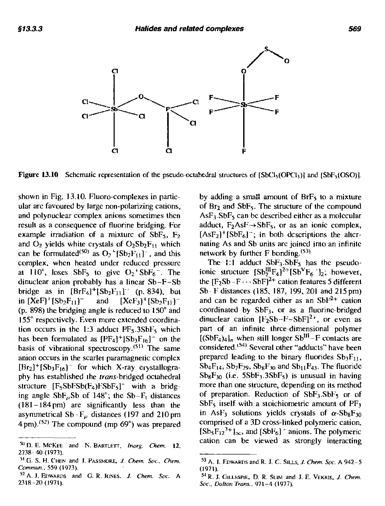 Figure 13.10 Schcmalic representation of the pseudo-octahedral structures of (SbCls(OPCl3)j and (SbF5(OSO)j,...