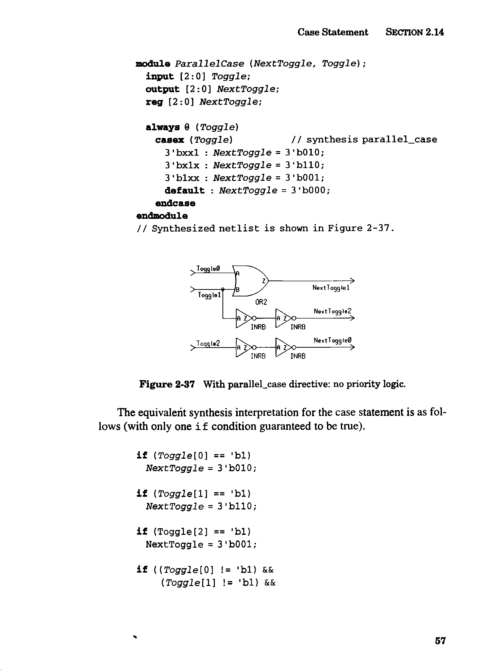 Figure 2-37 With parallel case directive no priority logic.