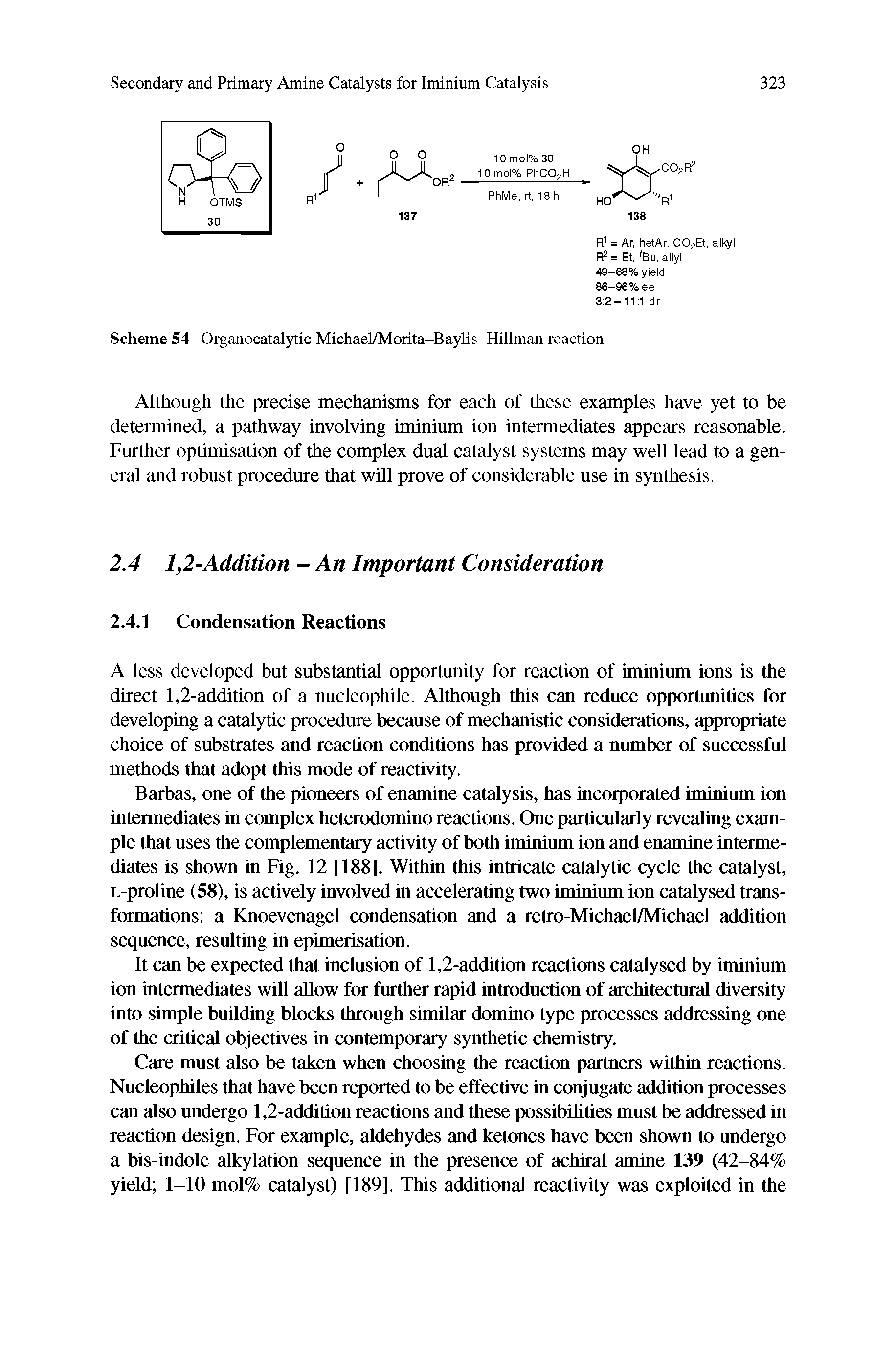 Scheme 54 Organocatalytic Michael/Morita-Baylis-Hillman reaction...