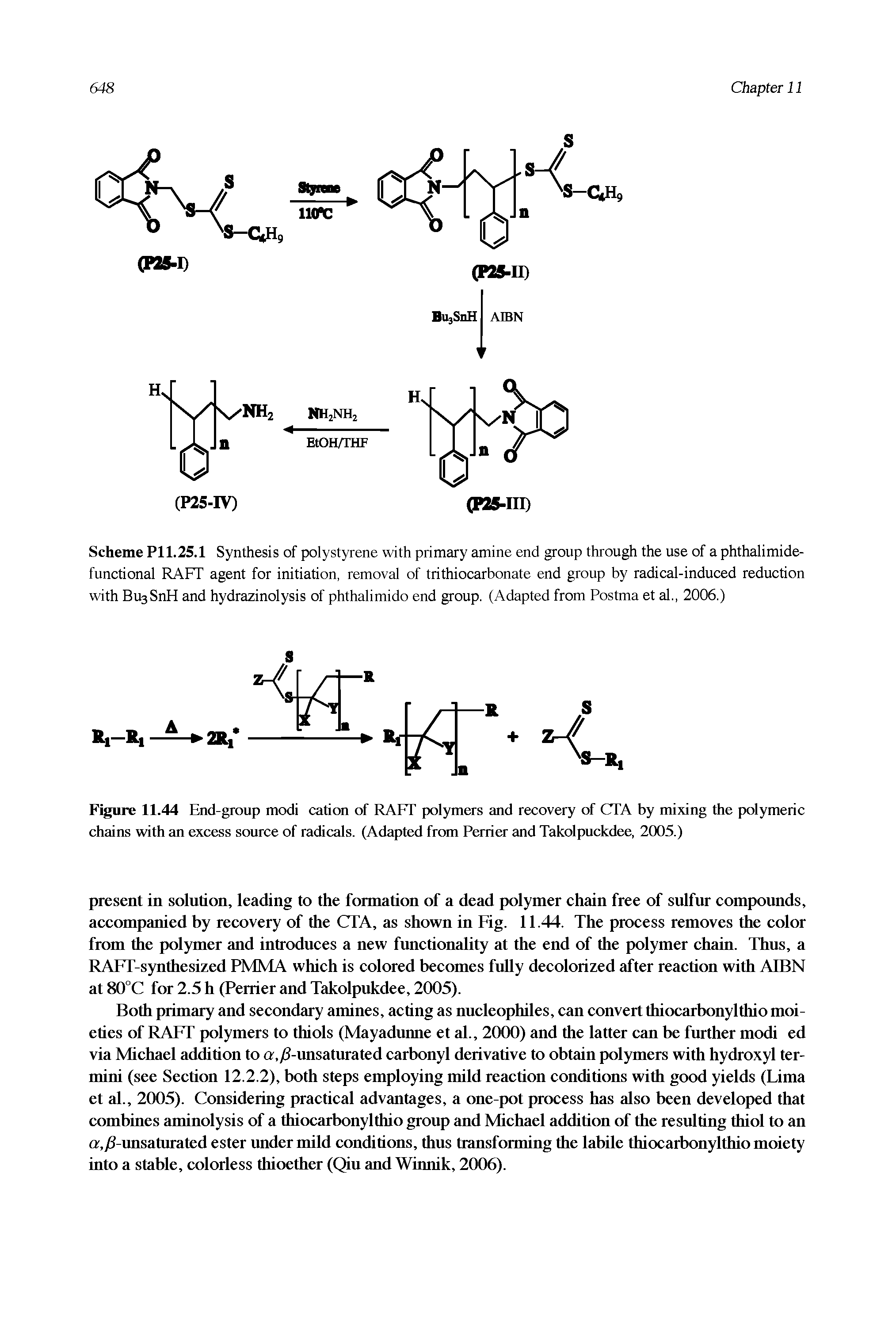 Scheme Pll.25.1 Synthesis of polystyrene with primary amine end group through the use of a phthalimide-functional RAFT agent for initiation, removal of trithiocarbonate end group by radical-induced reduction with BusSnH and hydrazinolysis of phthalimido end group. (Adapted from Postma et al., 2006.)...