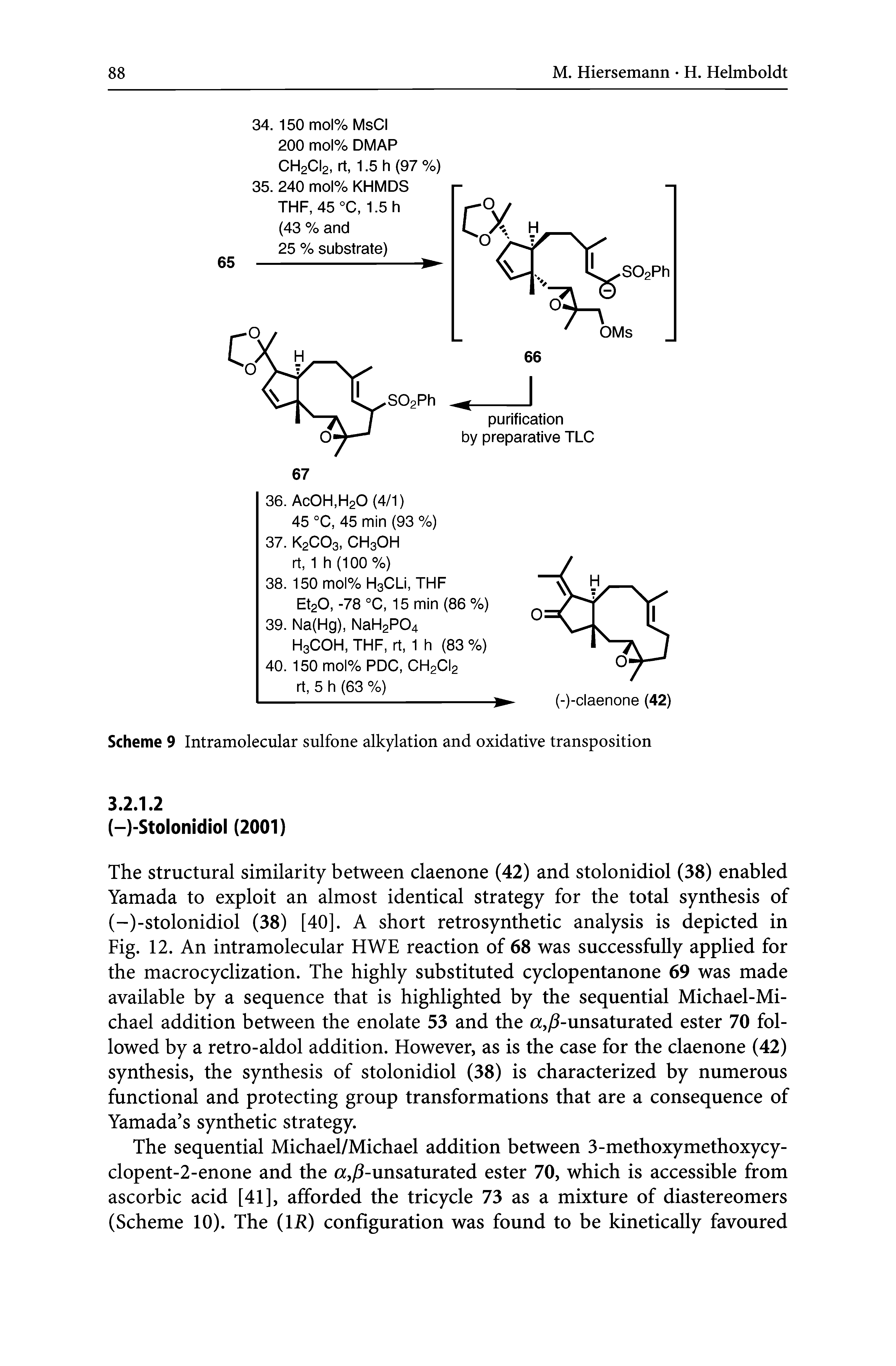 Scheme 9 Intramolecular sulfone alkylation and oxidative transposition...