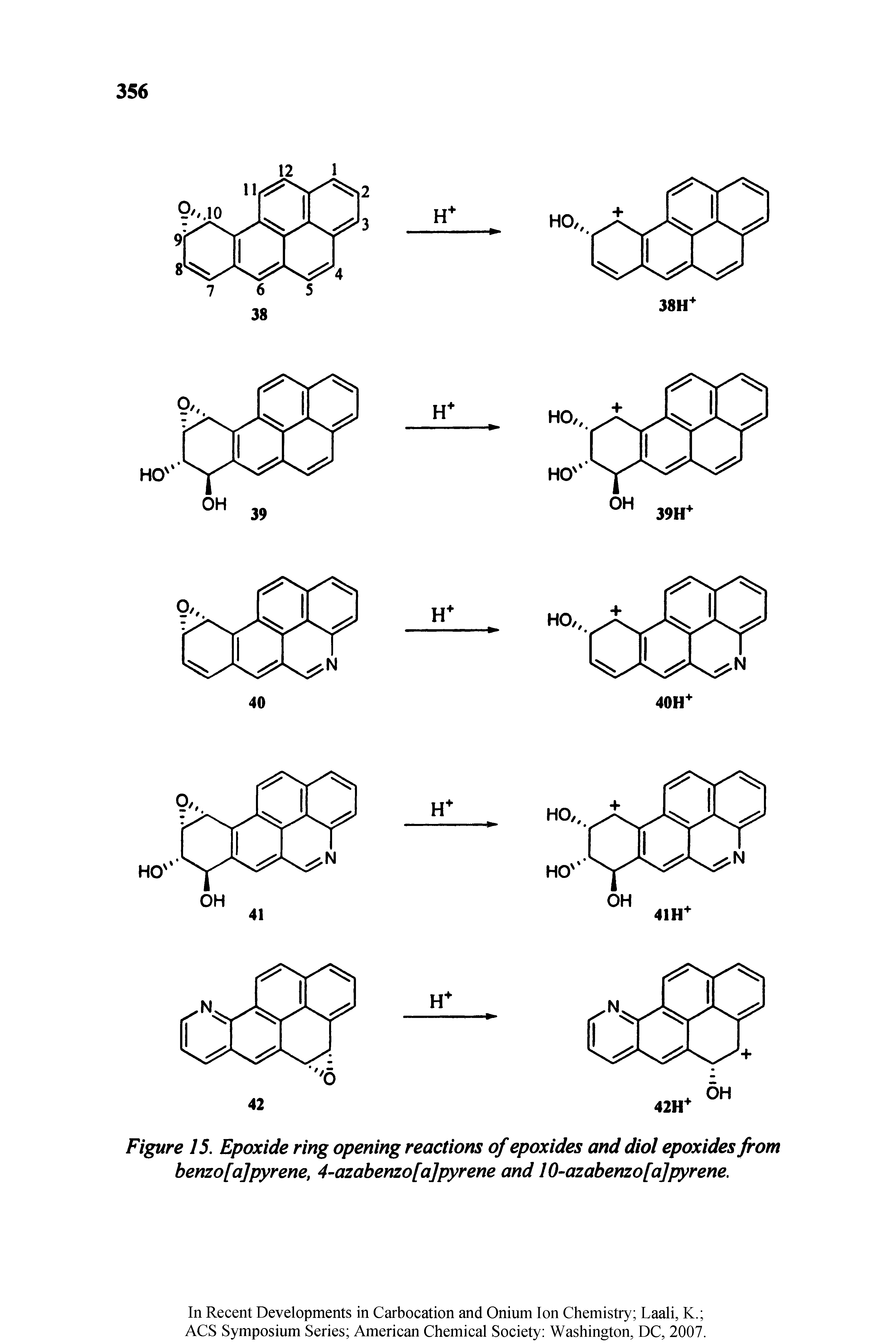 Figure 15. Epoxide ring opening reactions of epoxides and diol epoxides from benzo[a]pyrene, 4-azabenzo[a]pyrene and 10-azabenzo [a]pyrene.