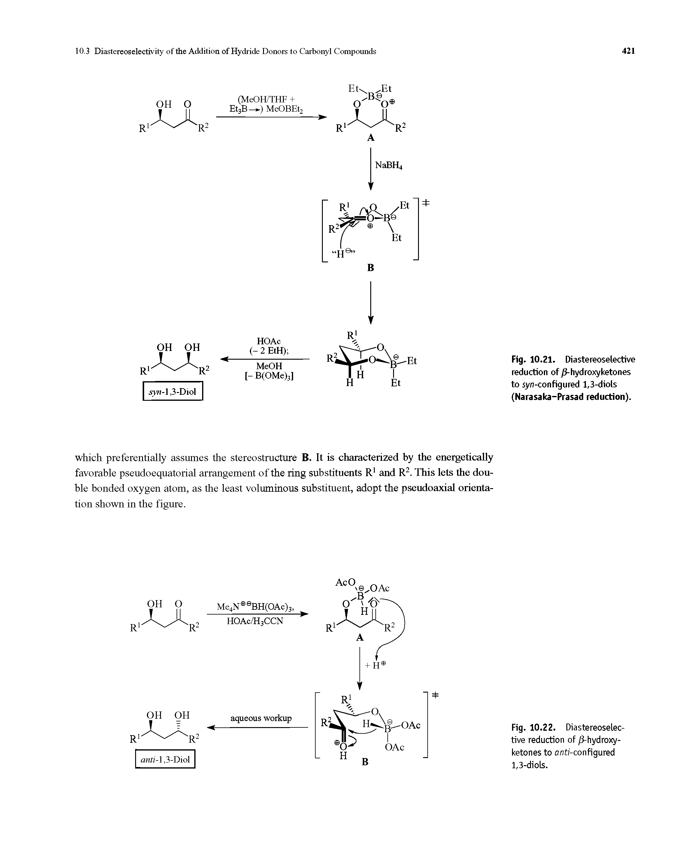 Fig. 10.21. Diastereoselective reduction of /3-hydroxyketones to syn-configured 1,3-diols (Narasaka-Prasad reduction).