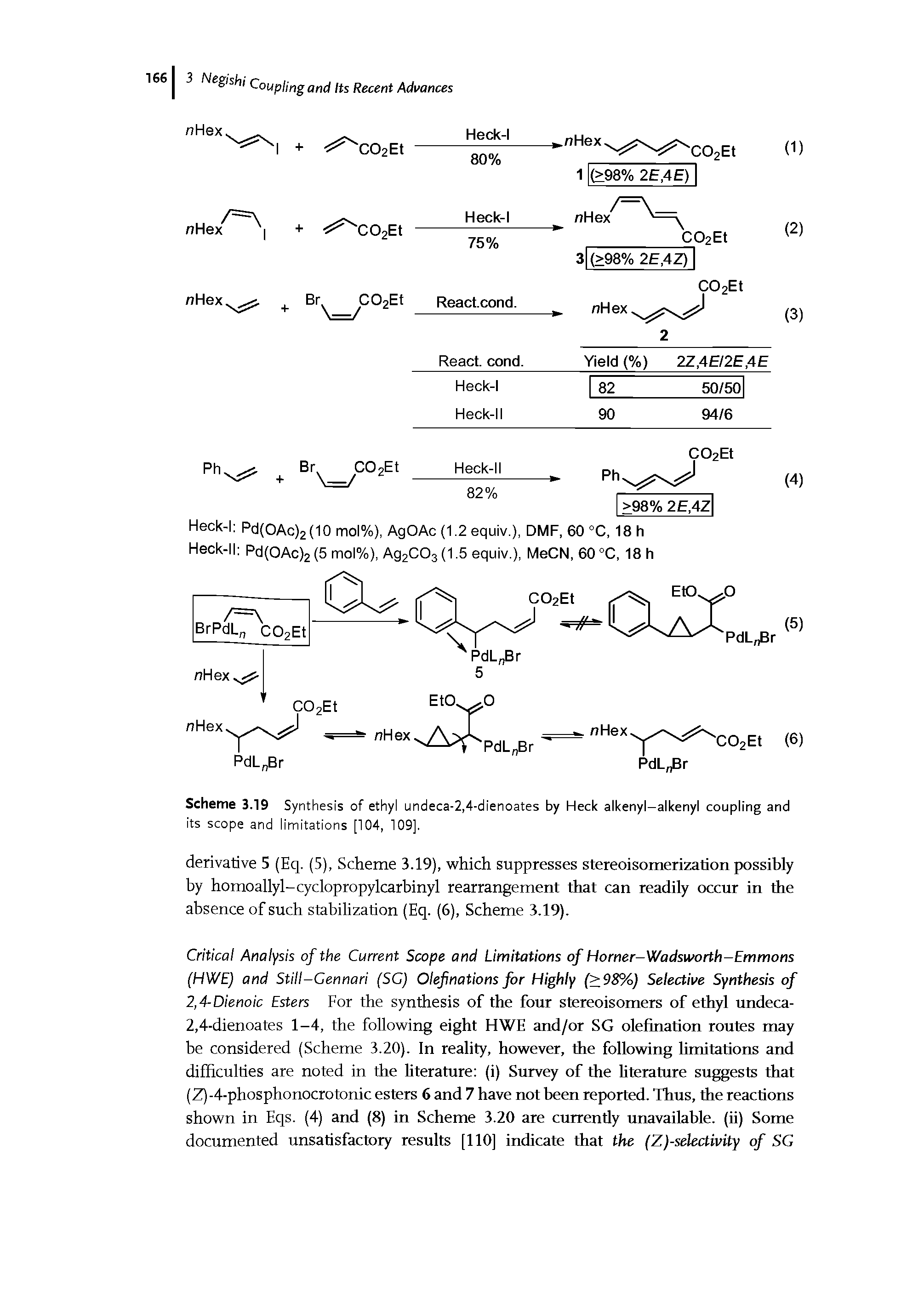 Scheme 3.19 Synthesis of ethyl undeca-2,4-dienoates by Heck alkenyl-alkenyl coupling and its scope and limitations [104, 109].