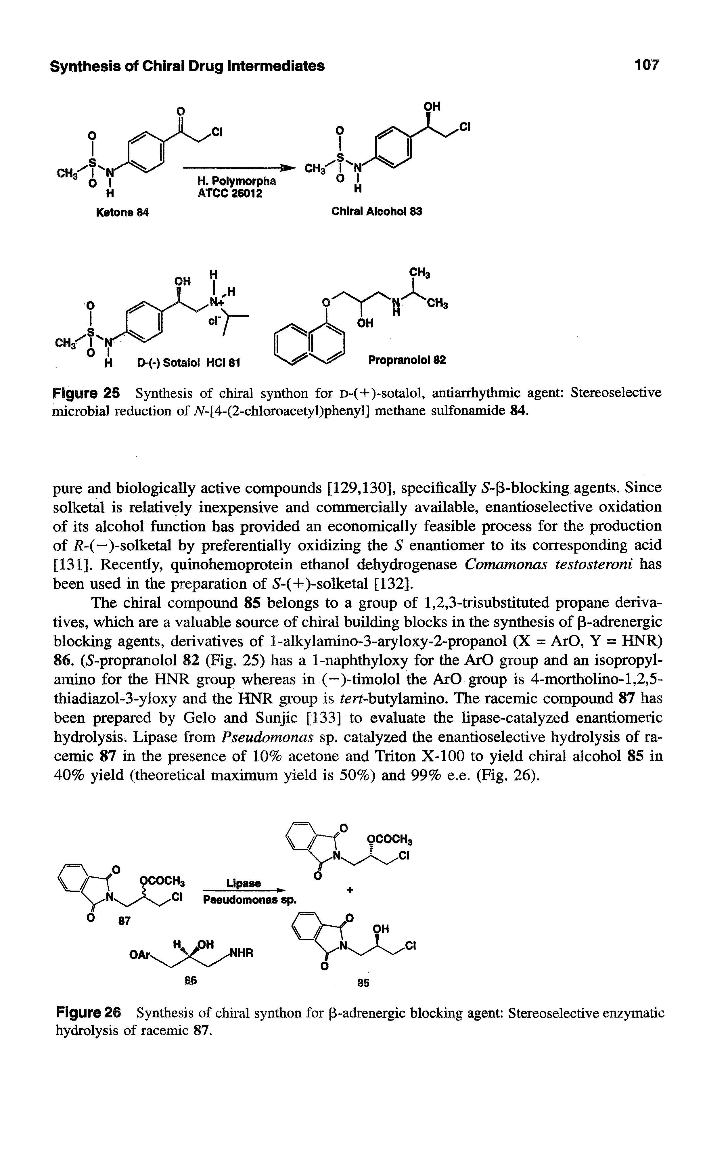 Figure 26 Synthesis of chiral synthon for P-adrenergic blocking agent Stereoselective enzymatic hydrolysis of racemic 87.