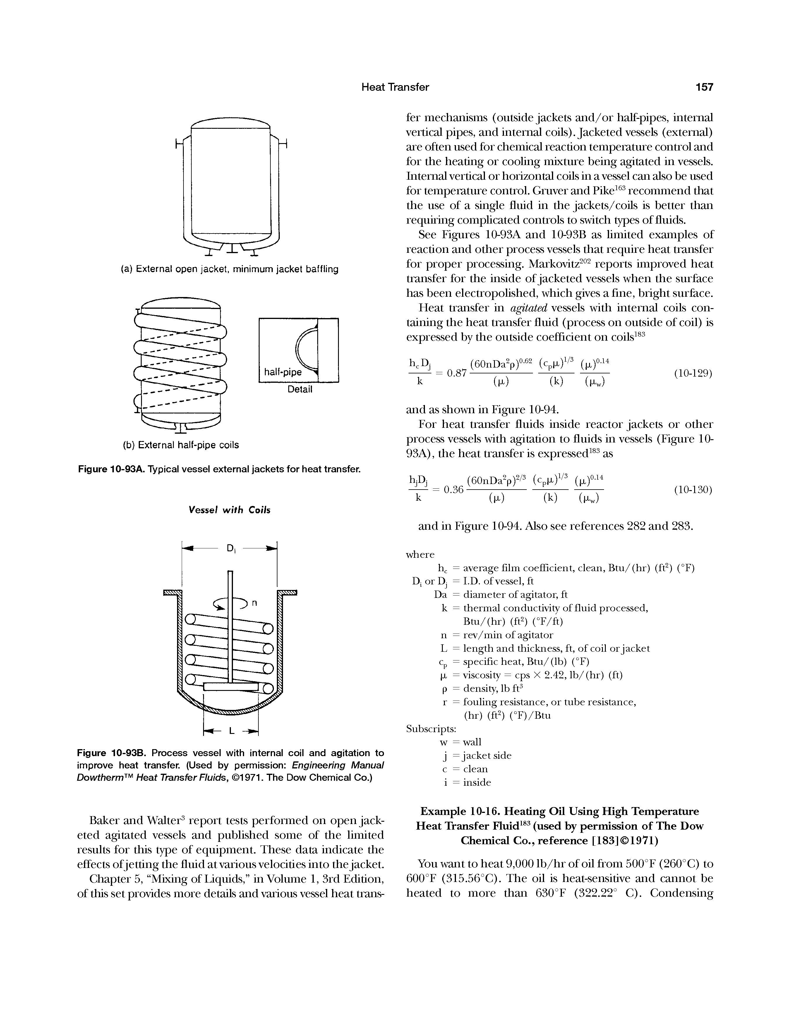 Figure 10-93B. Process vessel with internal coil and agitation to improve heat transfer. (Used by permission Engineering Manual Dowtherm Heat Transfer Fluids, 1971. The Dow Chemical Co.)...