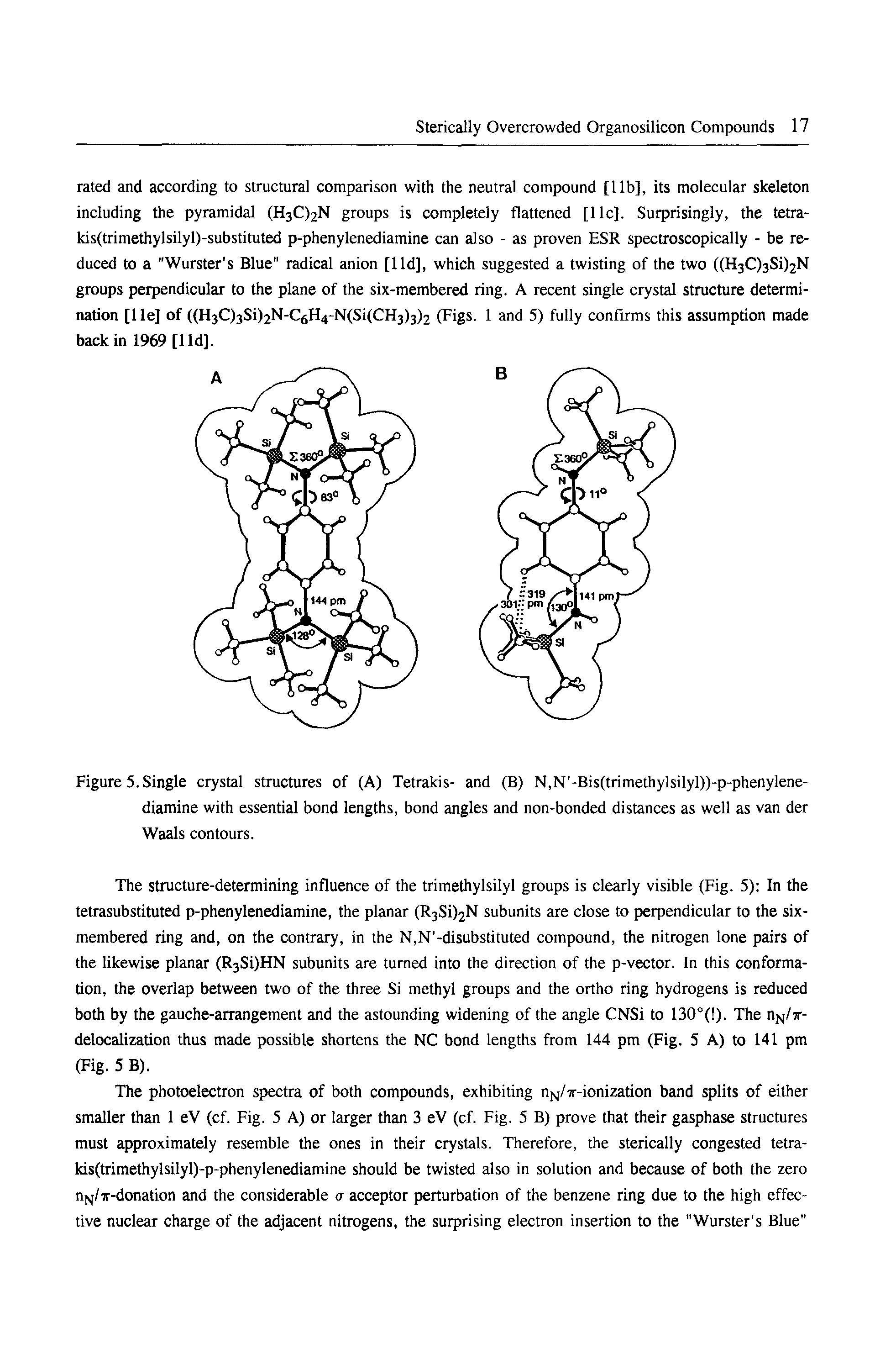 Figure 5. Single crystal structures of (A) Tetrakis- and (B) N,N -Bis(trimethylsilyl))-p-phenylene-diamine with essential bond lengths, bond angles and non-bonded distances as well as van der Waals contours.