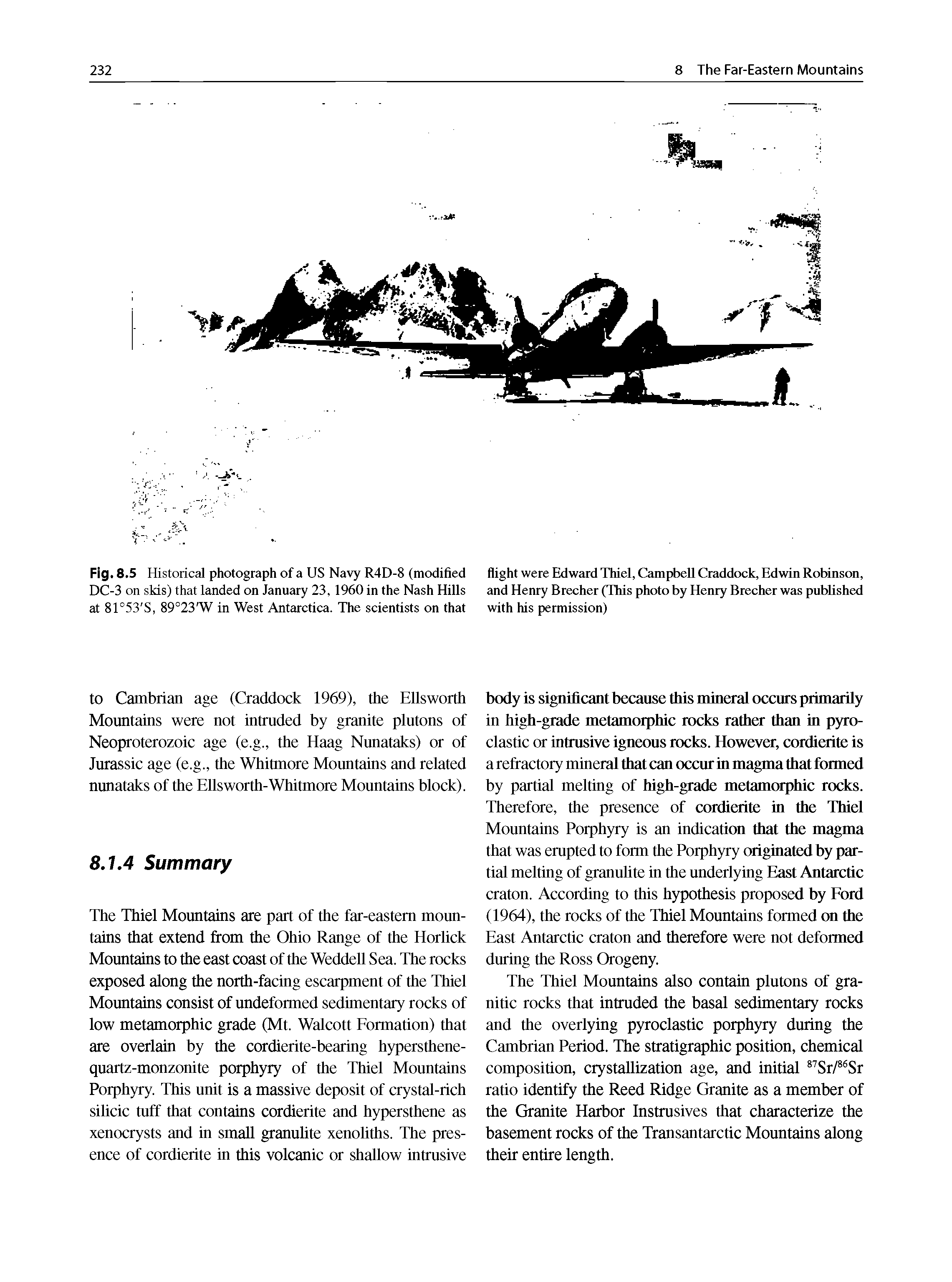 Fig. 8.5 Historical photograph of a US Navy R4D-8 (modified DC-3 on skis) that landed on Janutiry 23,1960 in the Nash Hills at 81°53 S, 89°23 W in West Antarctica. The scientists on that...