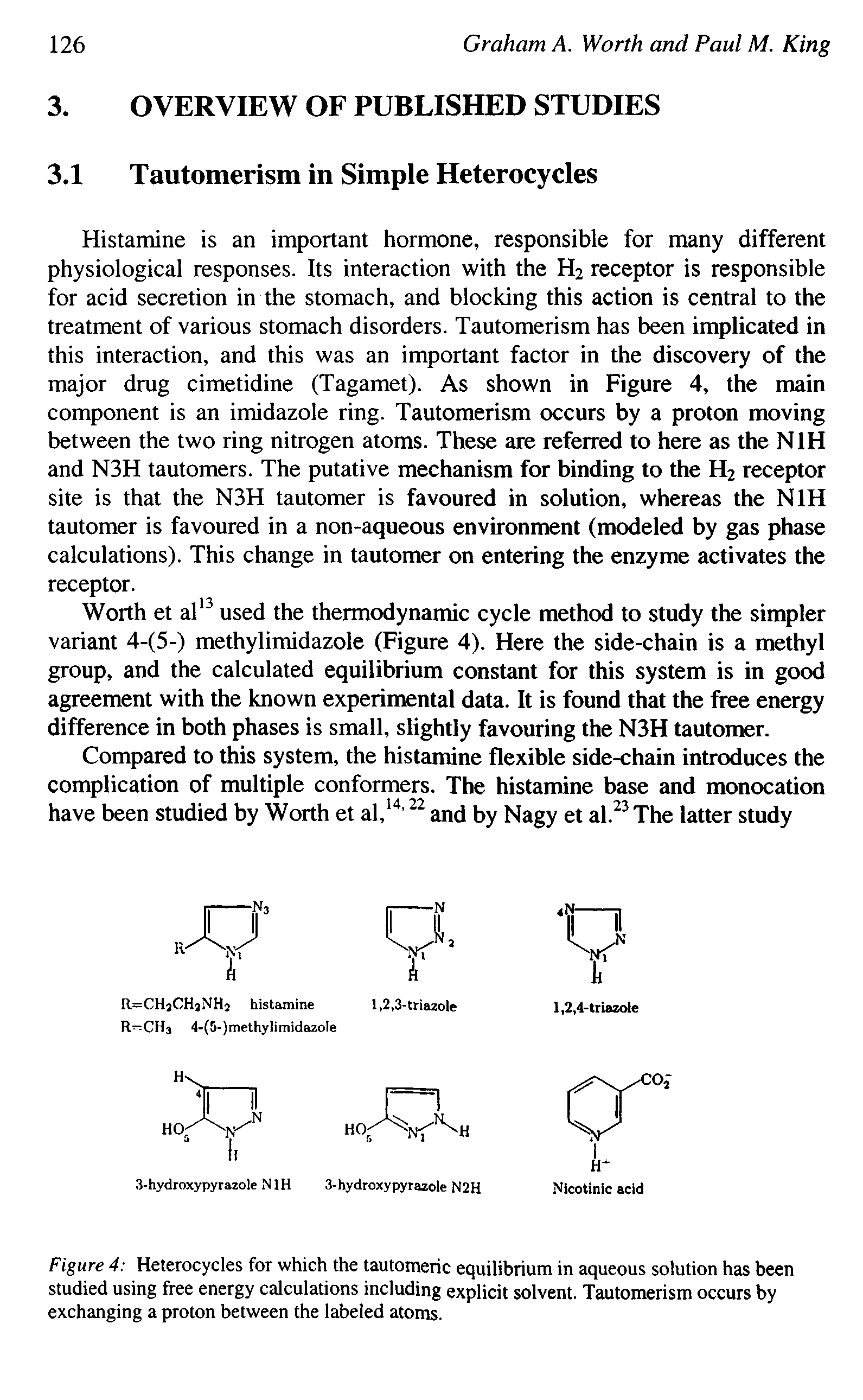Figure 4 Heterocycles for which the tautomeric equilibrium in aqueous solution has been studied using free energy calculations including explicit solvent. Tautomerism occurs by exchanging a proton between the labeled atoms.