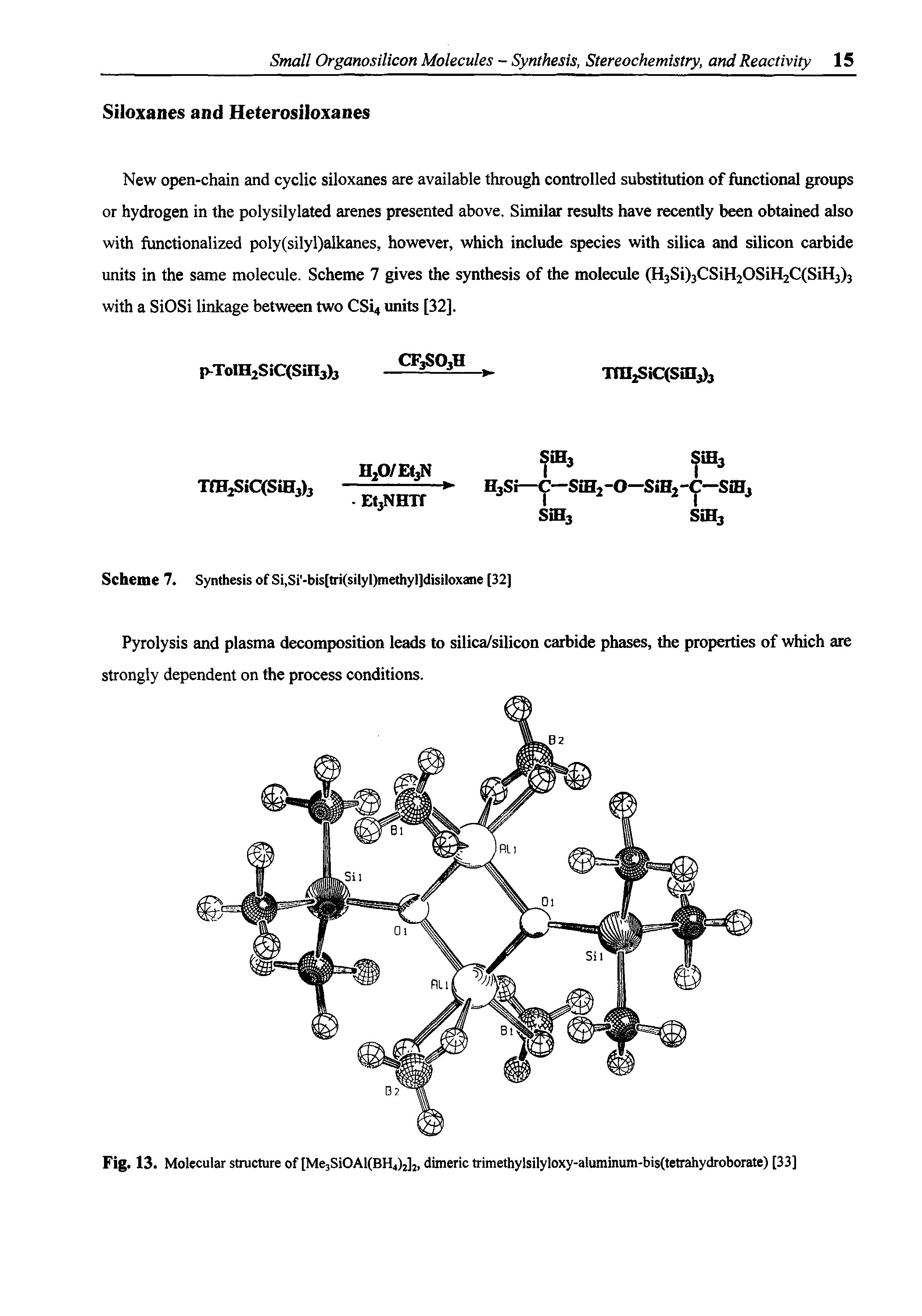 Fig. 13. Molecular structure of [Me3SiOAl(BH4)2]2, dimeric trimethylsilyloxy-aluminum-bis(tetrahydroborate) [33]...