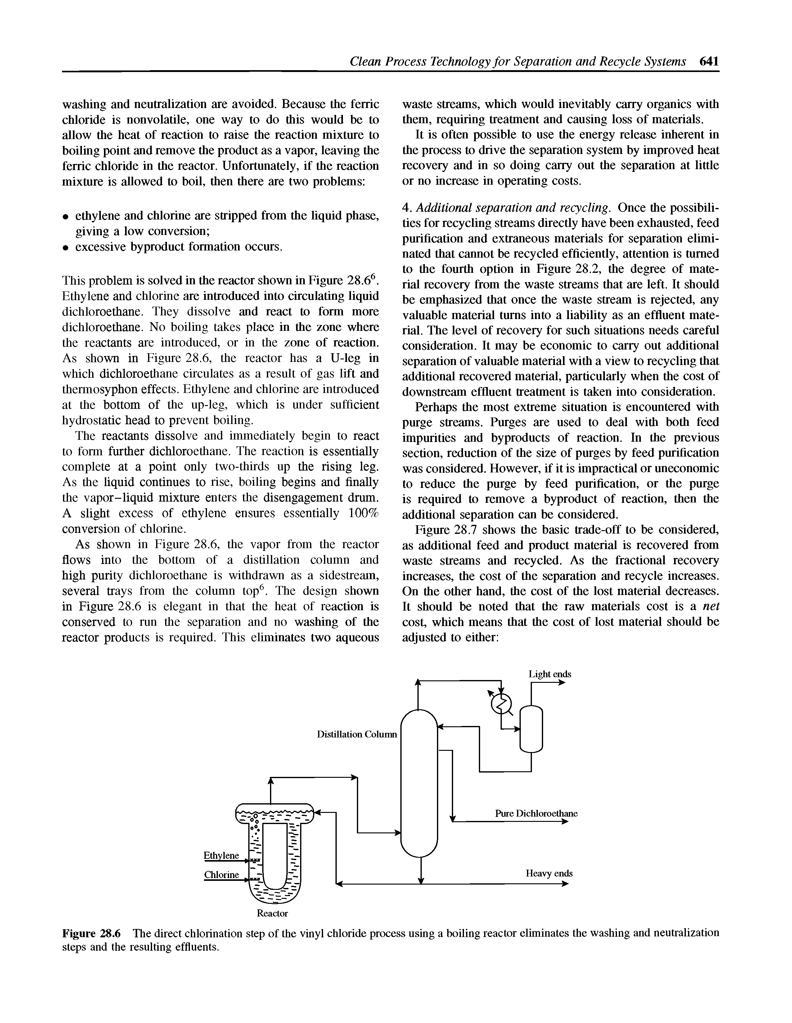 Figure 28.6 The direct chlorination step of the vinyl chloride process using a boiling reactor eliminates the washing and neutralization steps and the resulting effluents.