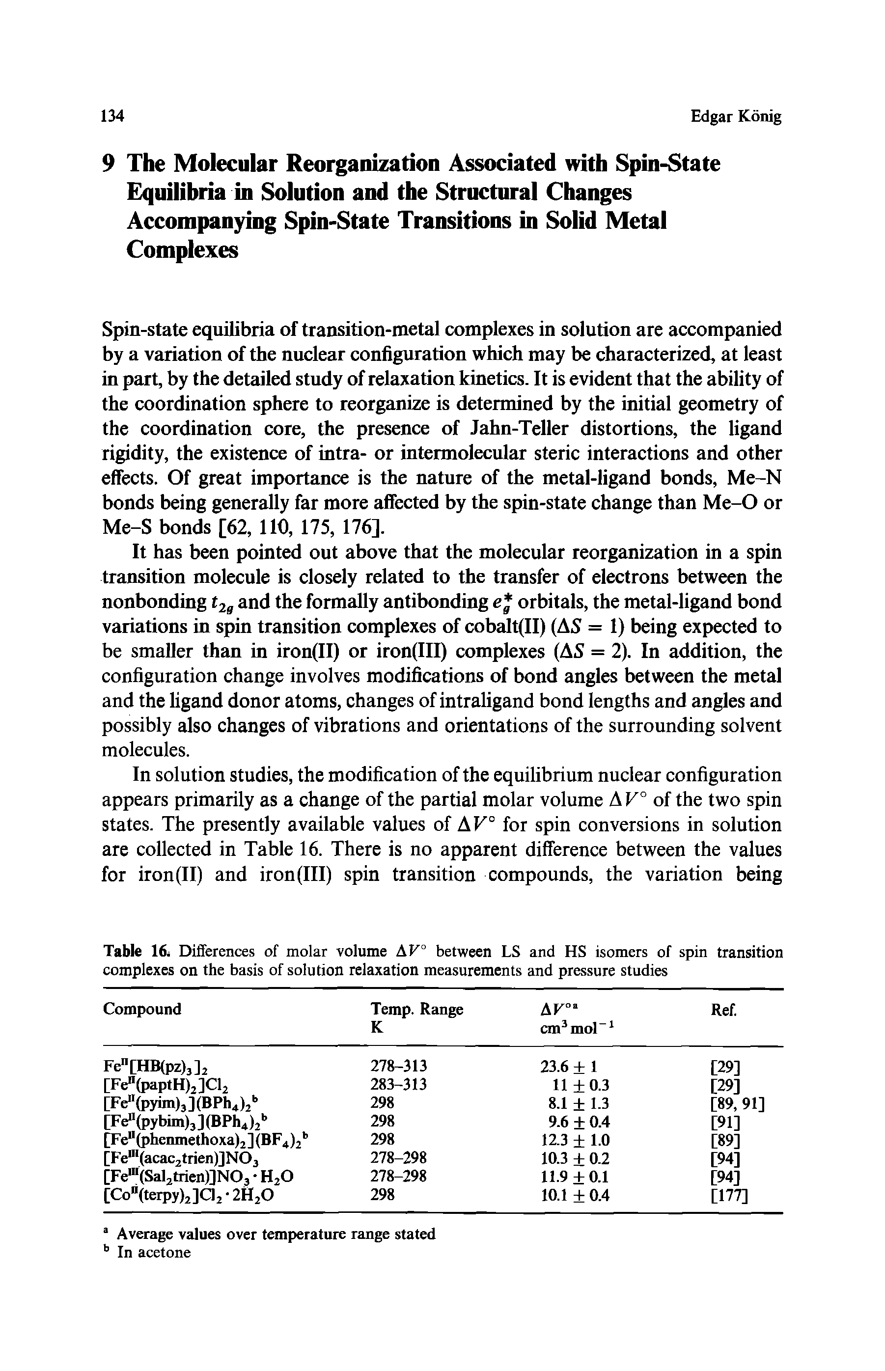 Table 16, Diiferences of molar volume AV° between LS and HS isomers of spin transition complexes on the basis of solution relaxation measurements and pressure studies...