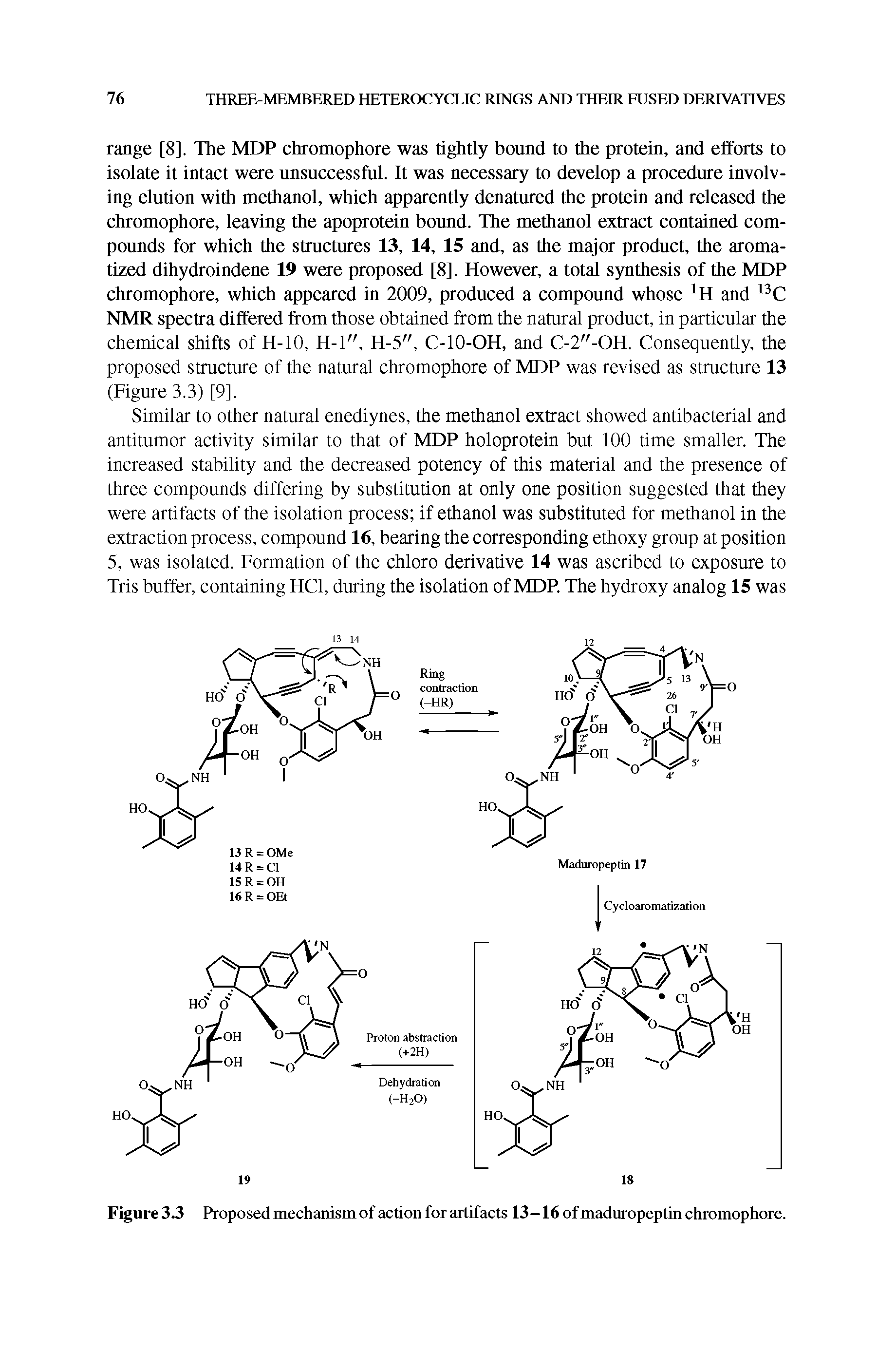 Figure 3.3 Proposed mechanism of action for artifacts 13-16 of maduropeptin chromophore.