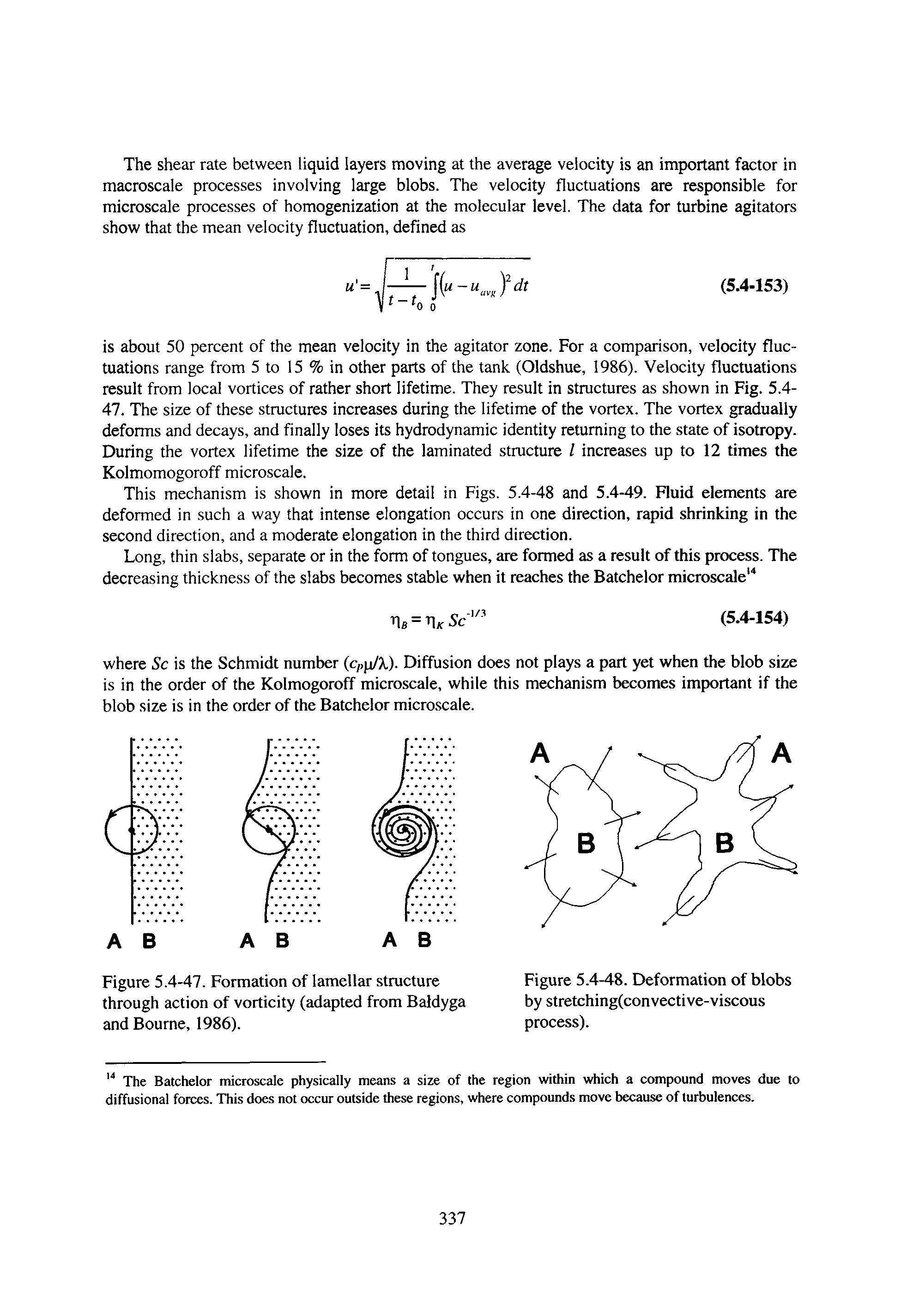 Figure 5.4-48. Deformation of blobs by stretching(convective-viscous process).