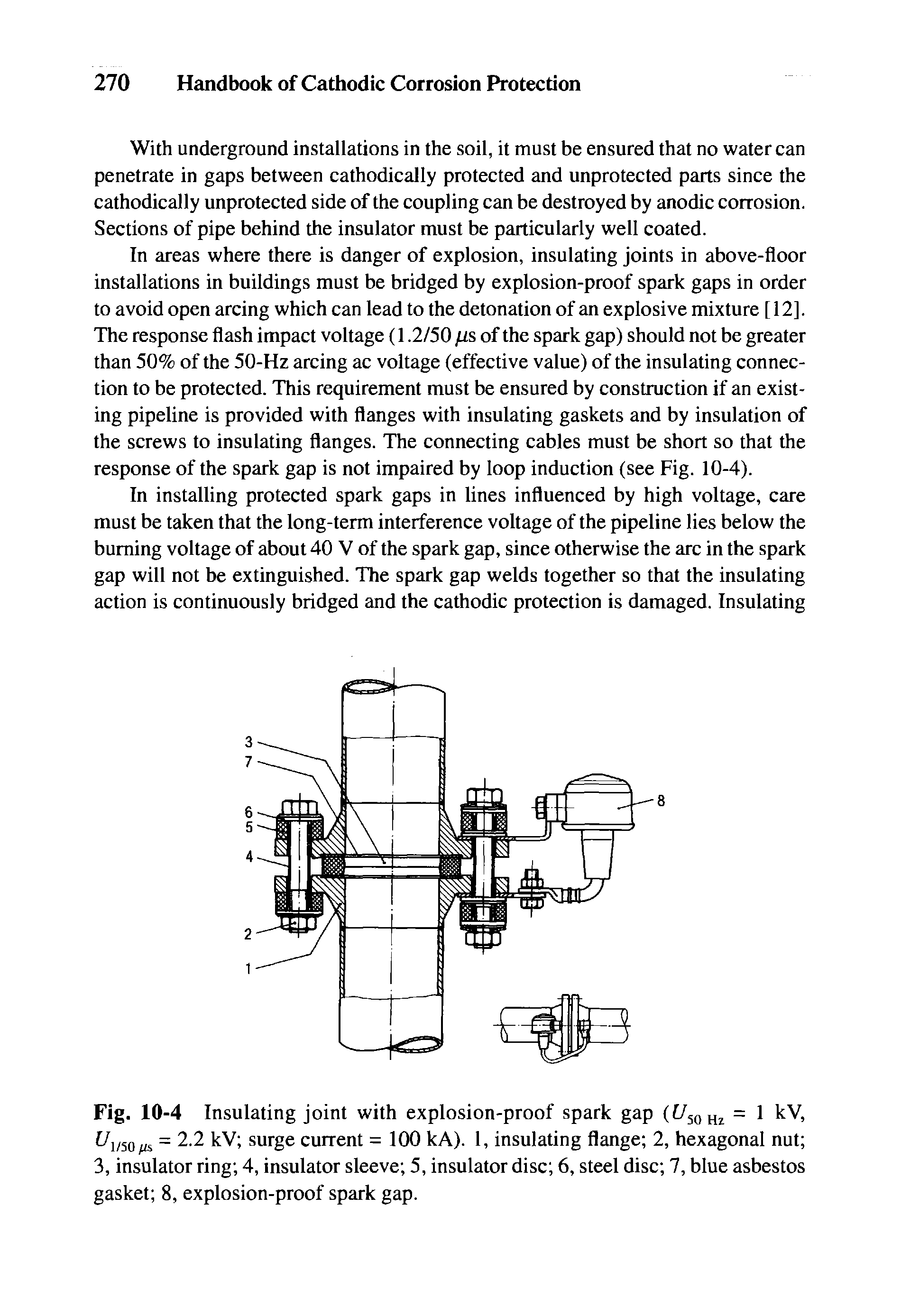 Fig. 10-4 Insulating Joint with explosion-proof spark gap (I/sohz = 1 1/50//s = 2.2 kV surge current =100 kA). 1, insulating flange 2, hexagonal nut 3, insulator ring 4, insulator sleeve 5, insulator disc 6, steel disc 7, blue asbestos gasket 8, explosion-proof spark gap.