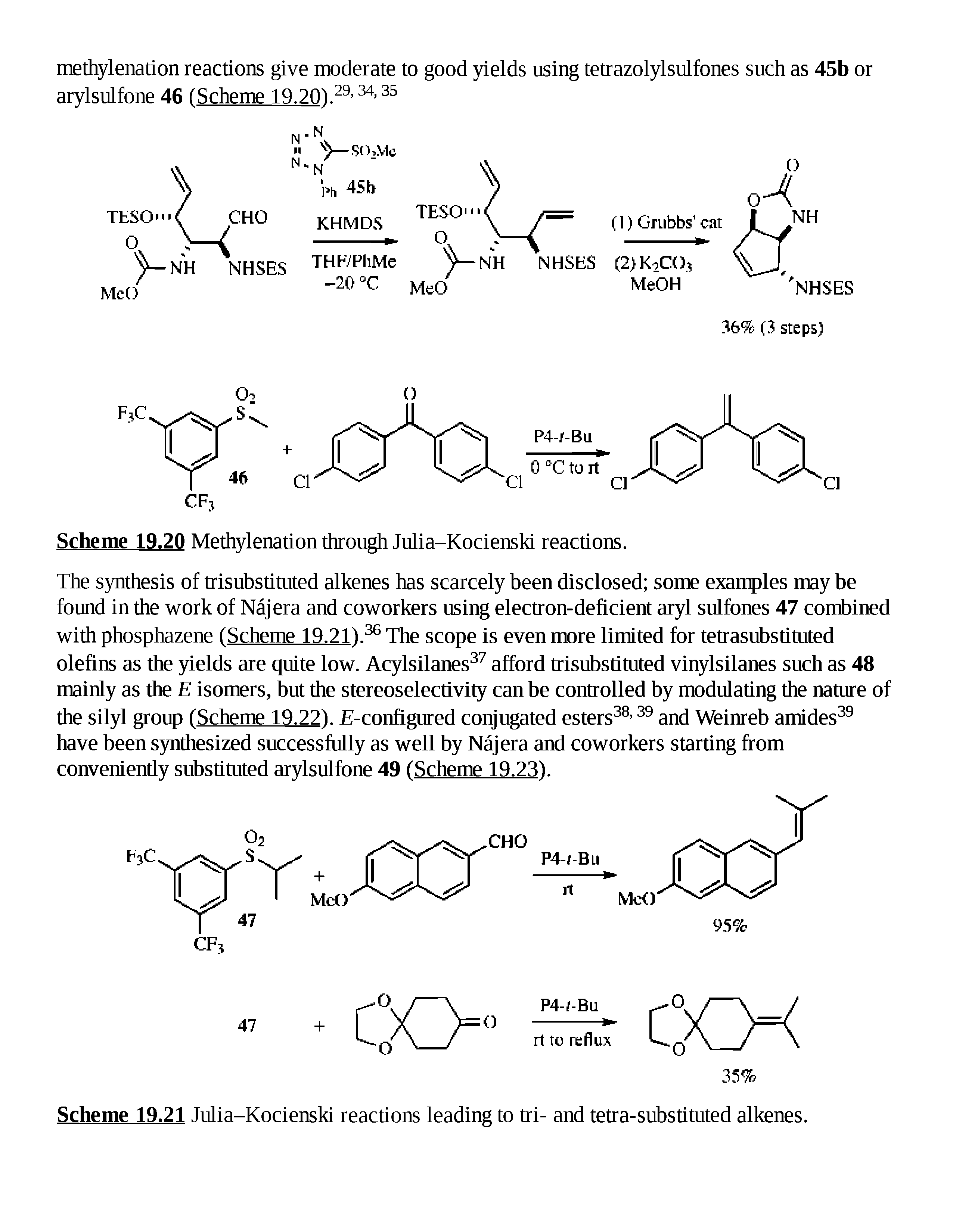 Scheme 19.21 Julia-Kocienski reactions leading to tri- and tetra-substituted alkenes.